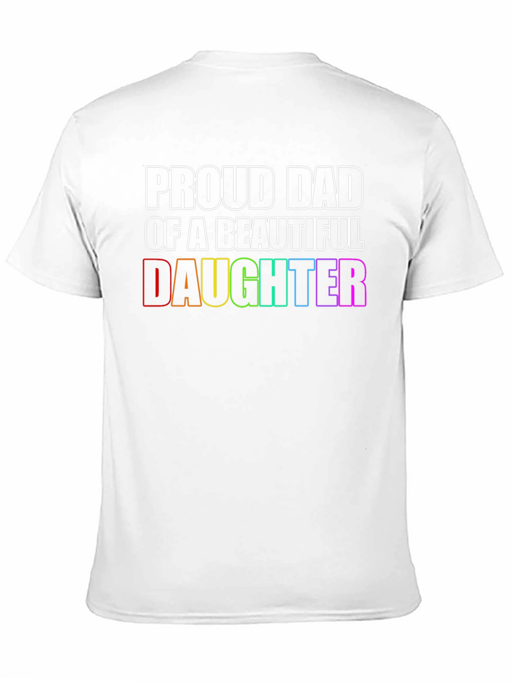 Proud Dad of a Beautiful Daughter T-Shirt