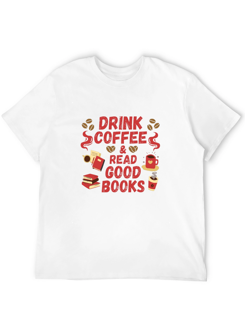 Drink Coffee and Read Good Books T-Shirt