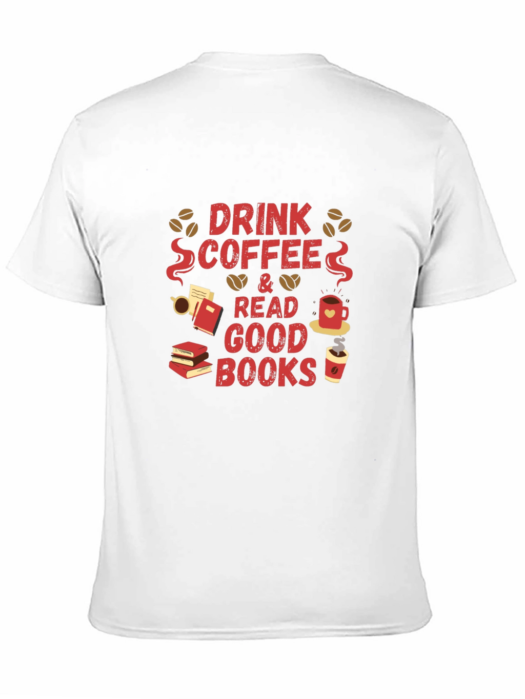 Drink Coffee and Read Good Books T-Shirt