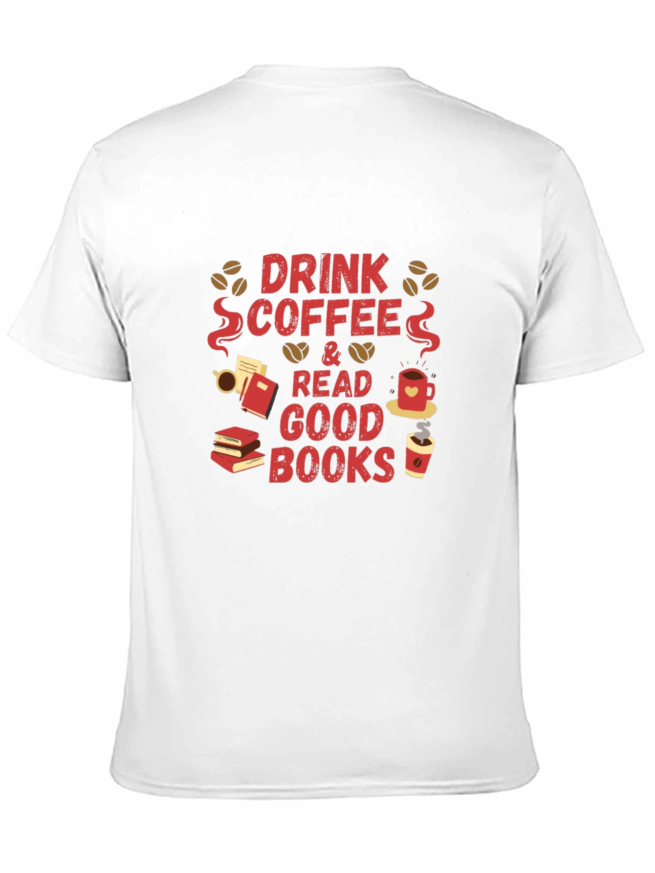Drink Coffee and Read Good Books T-Shirt