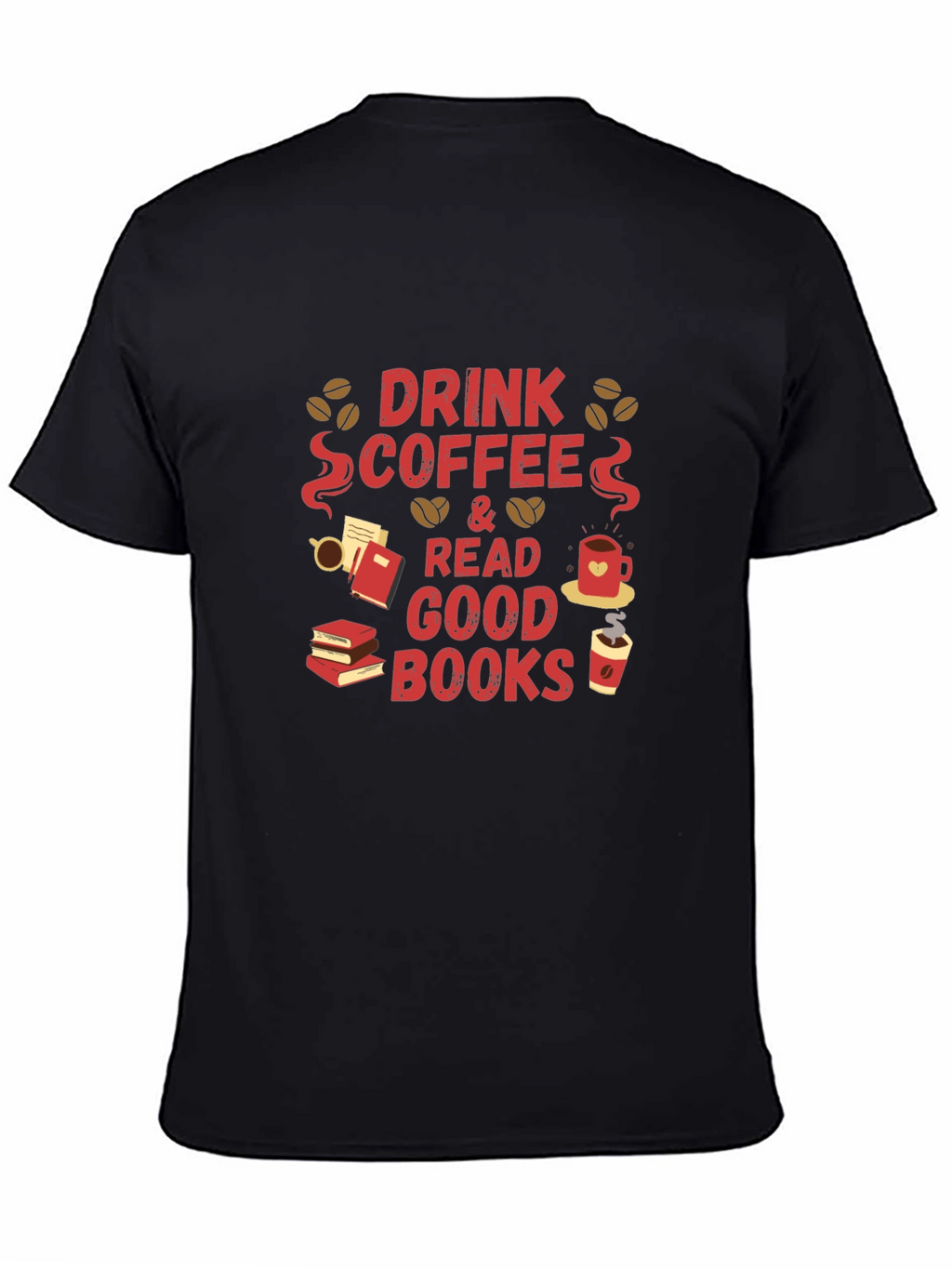 Drink Coffee and Read Good Books T-Shirt