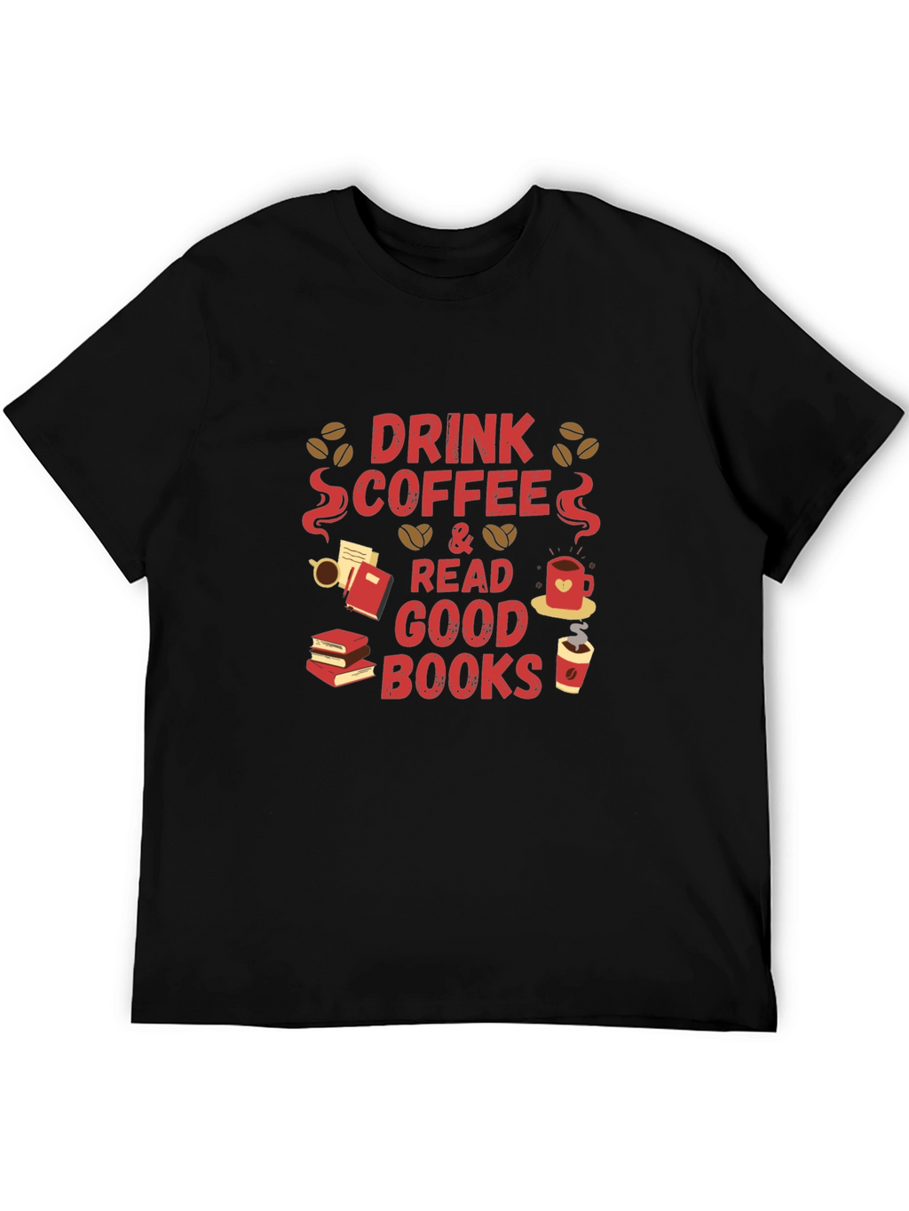 Drink Coffee and Read Good Books T-Shirt