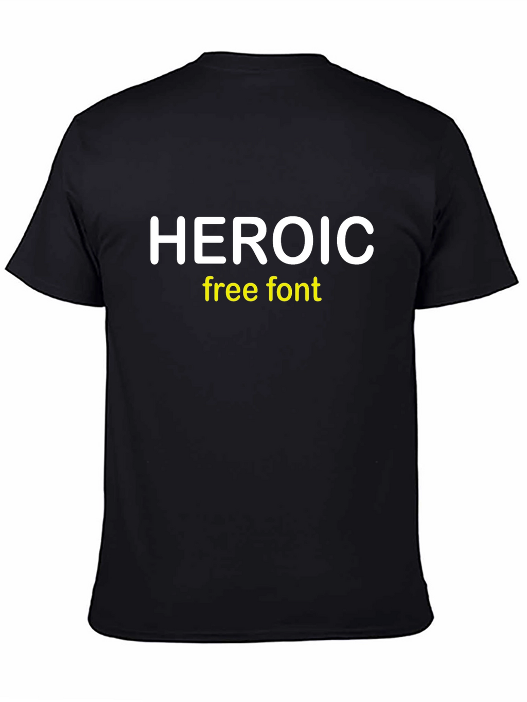 Heroic Free Font Black T-Shirt