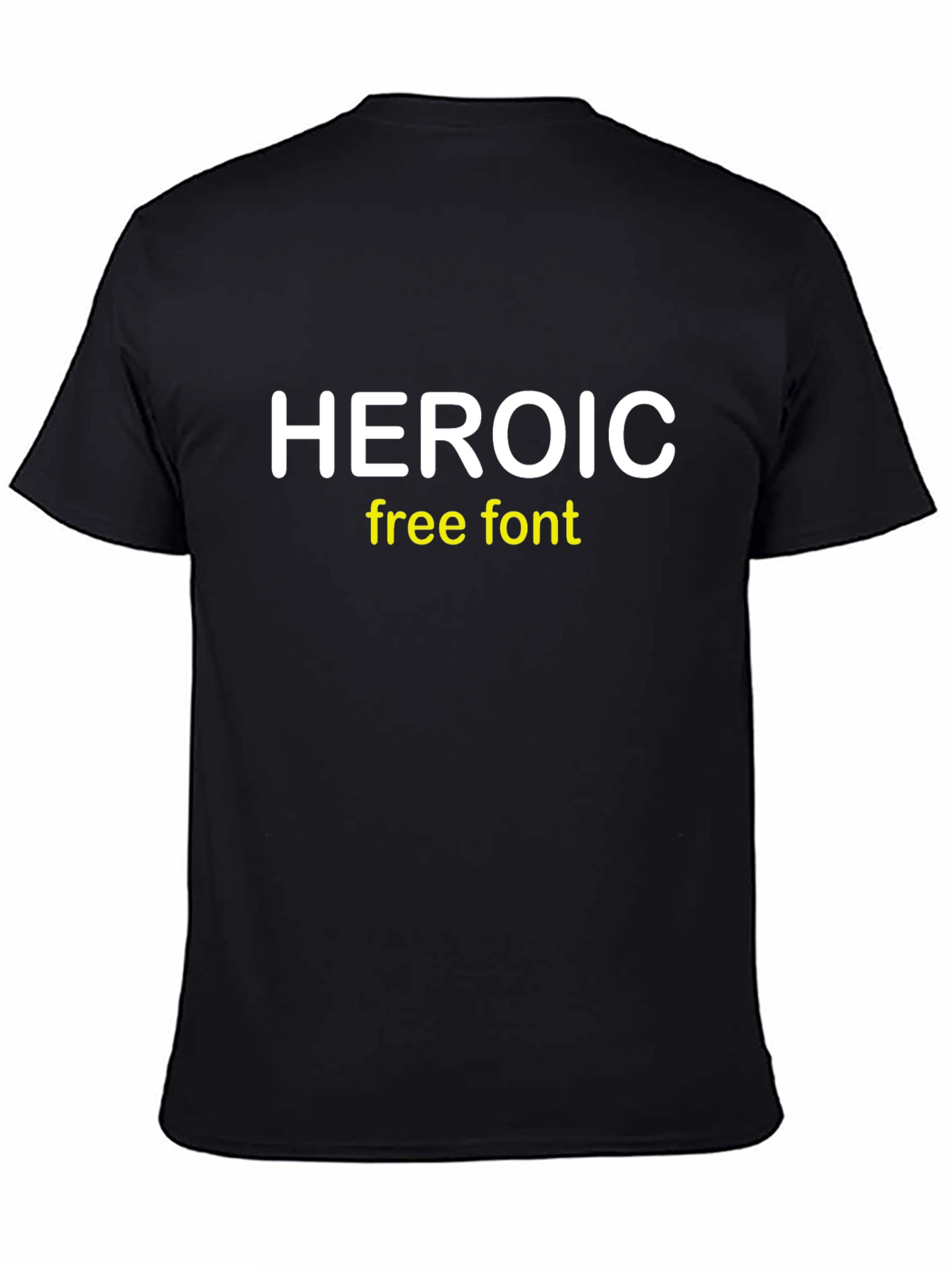 Heroic Free Font Black T-Shirt