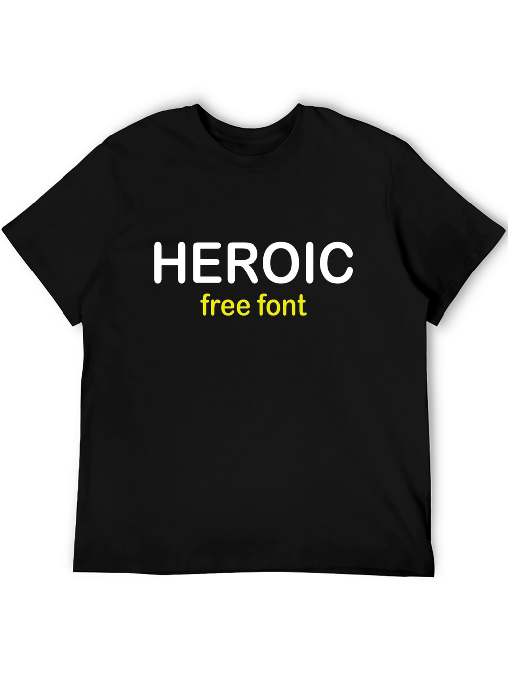 Heroic Free Font Black T-Shirt