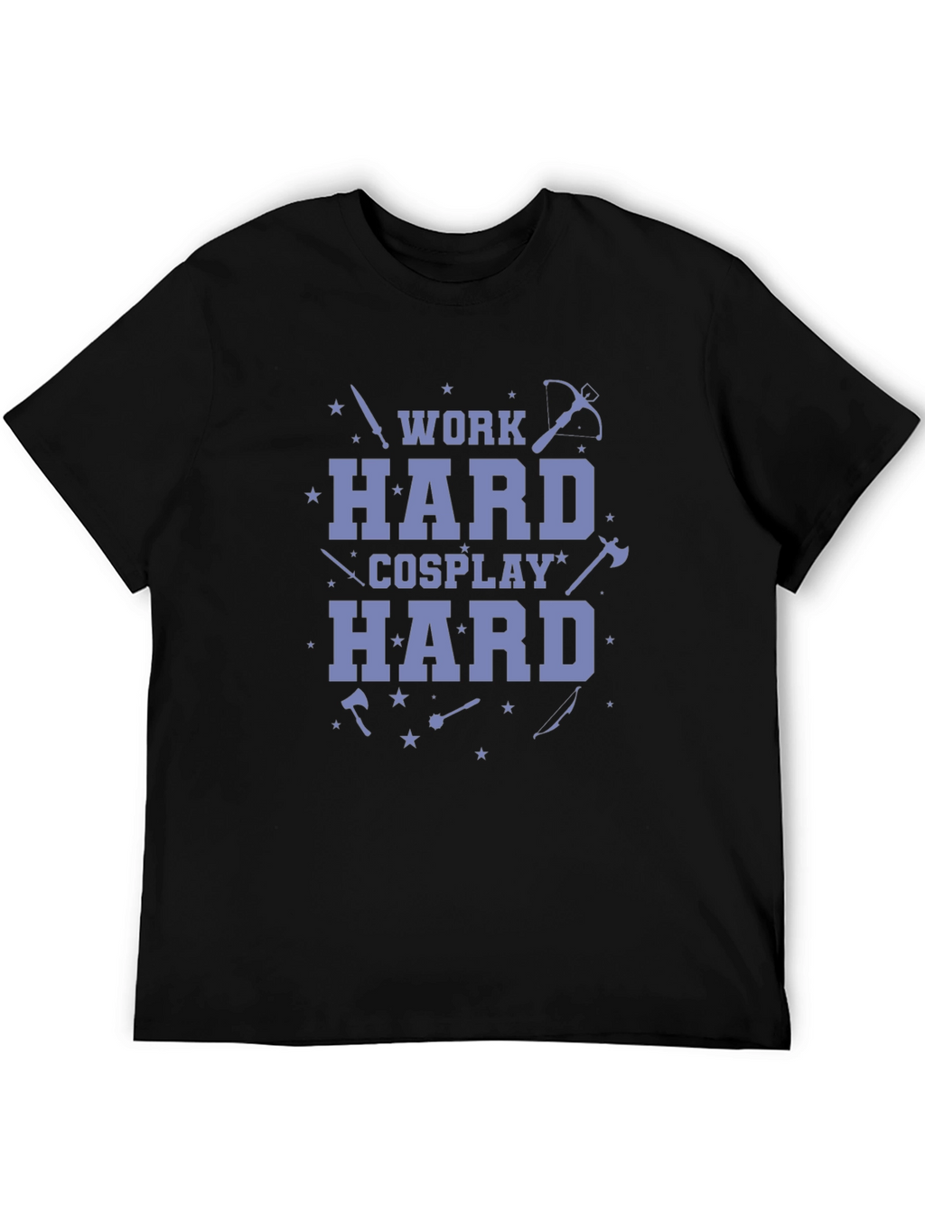 Work Hard Cosplay Hard Black T-Shirt