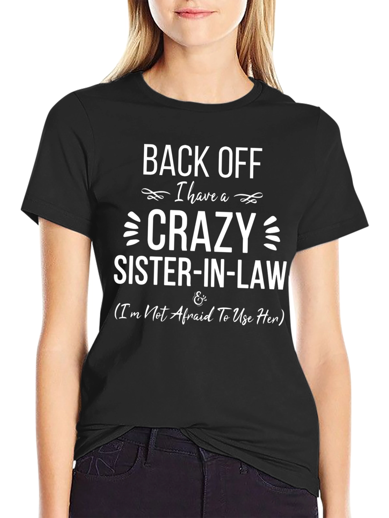 Crazy Sister-in-Law Black T-Shirt