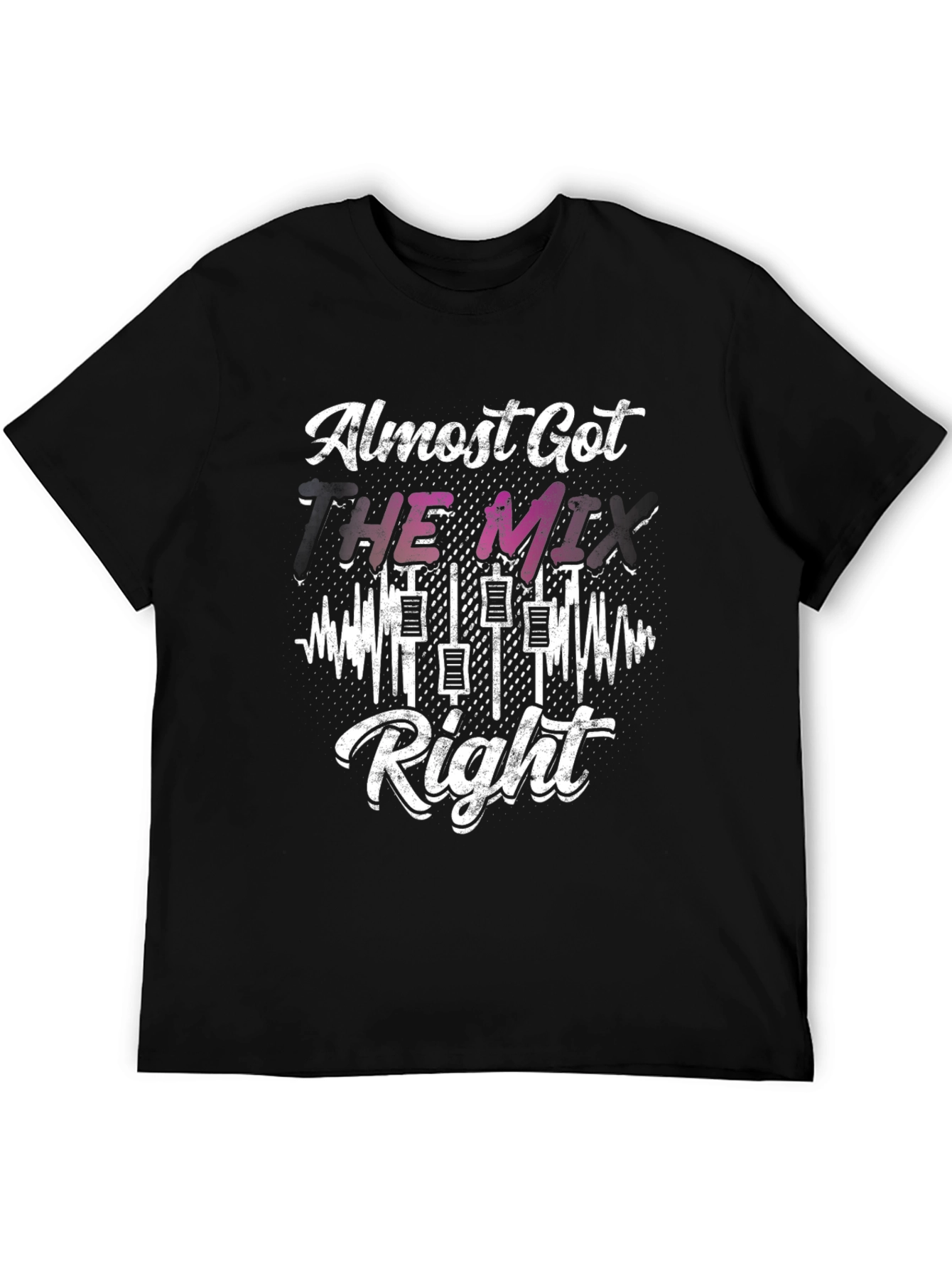 Almost Got The Mix Right DJ Graphic Tee