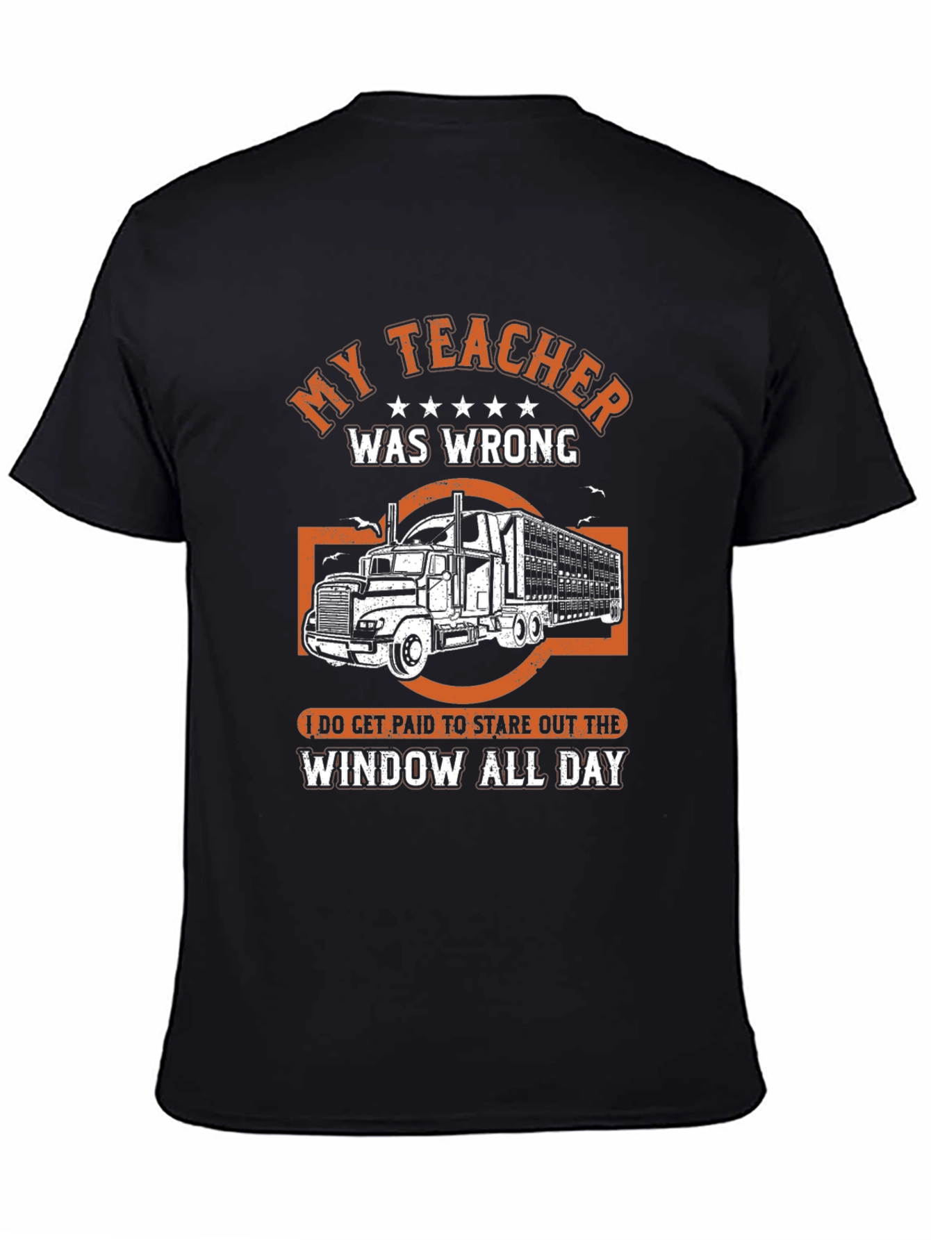 My Teacher Was Wrong Trucker T-Shirt