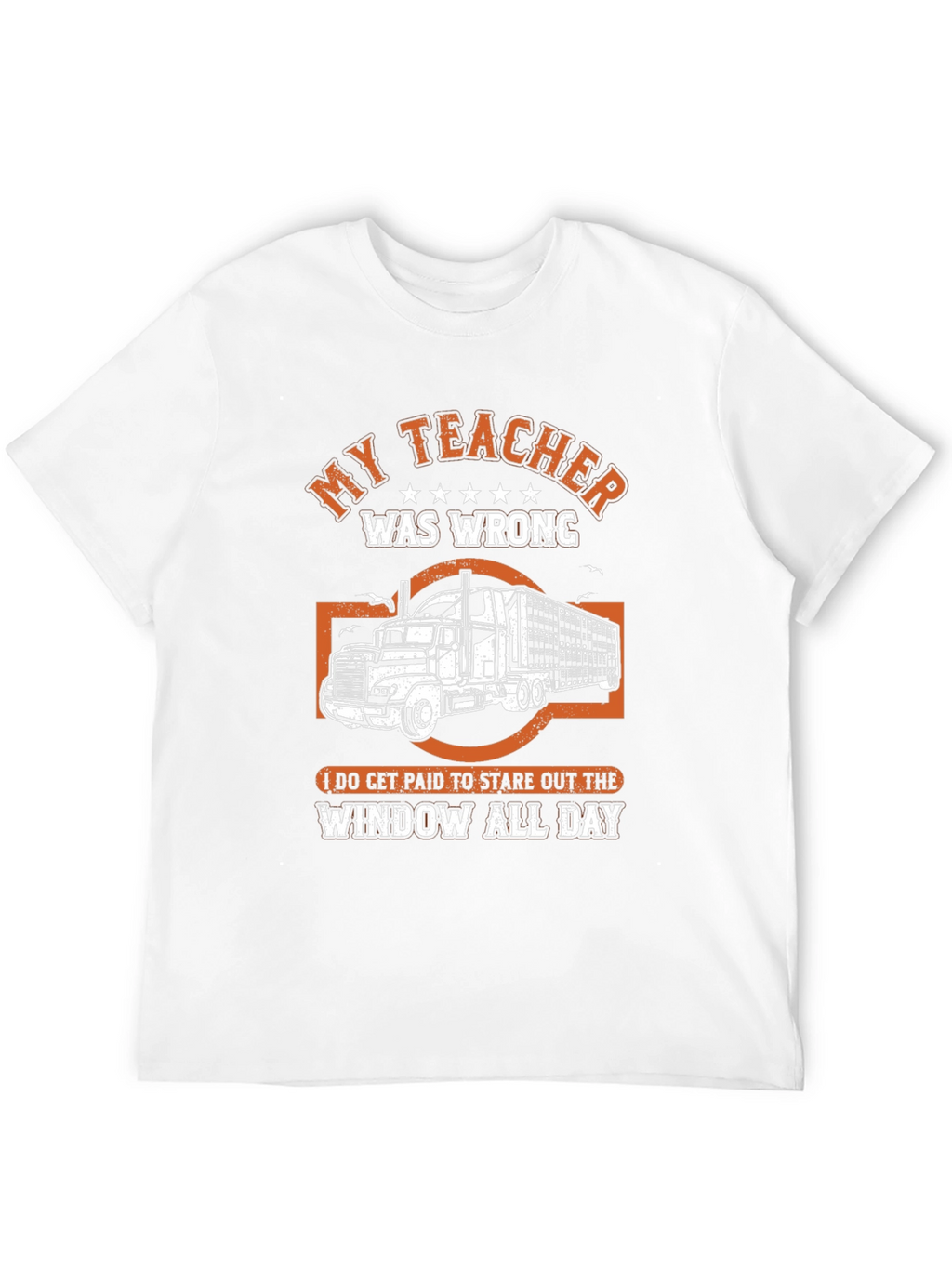 My Teacher Was Wrong Trucker T-Shirt