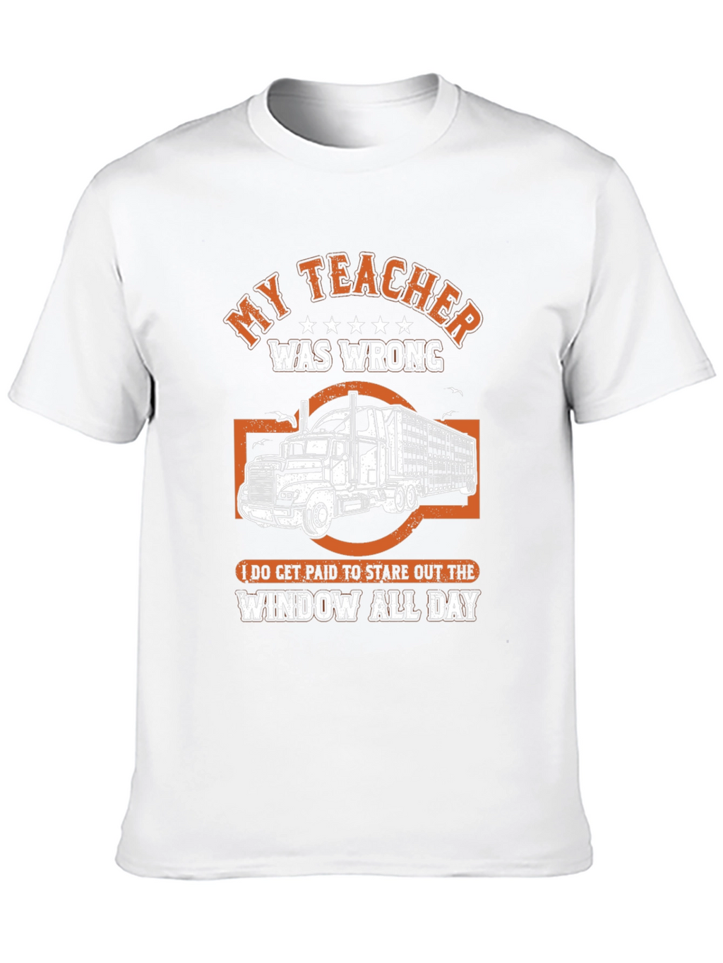My Teacher Was Wrong Trucker T-Shirt