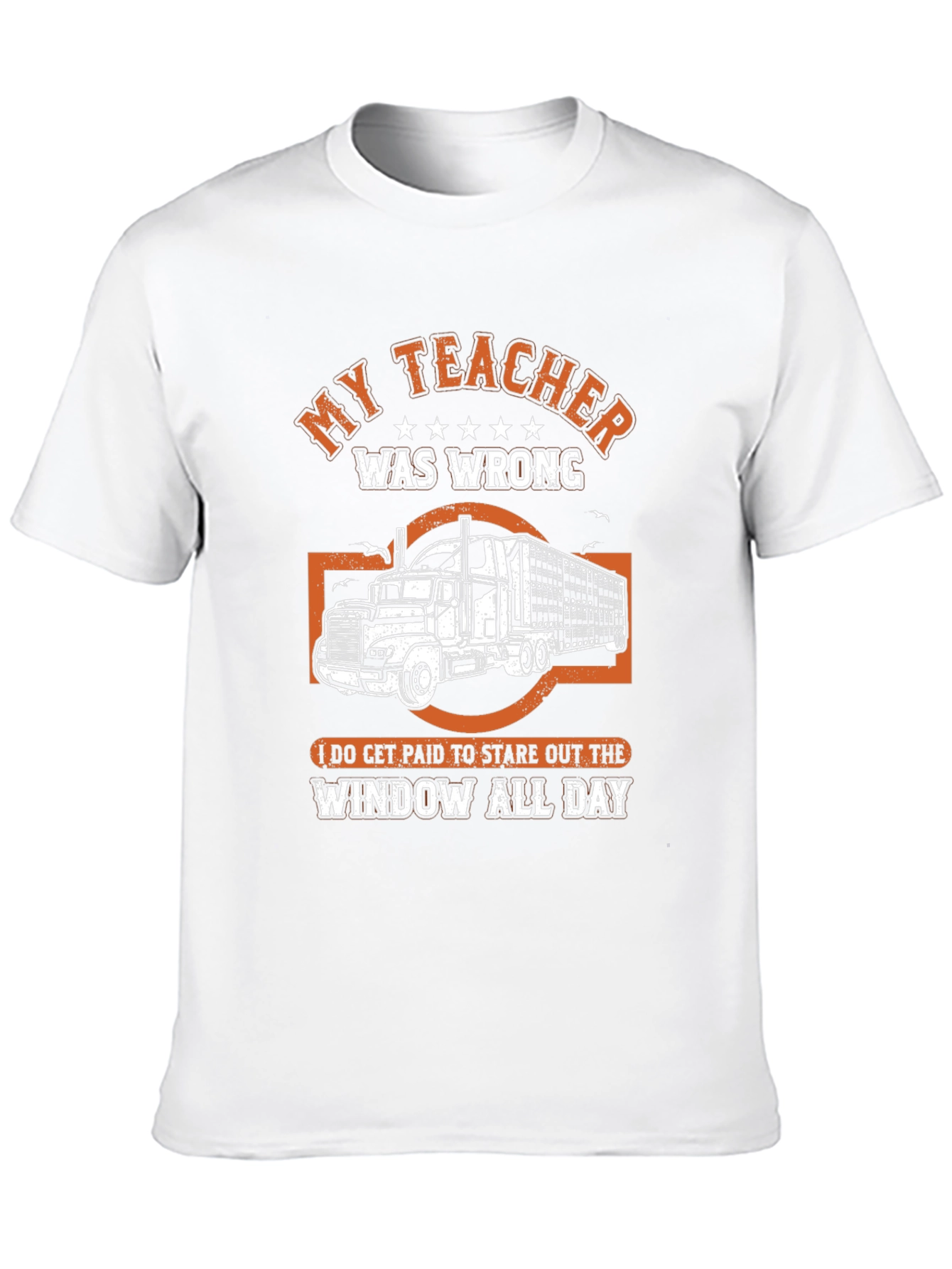 My Teacher Was Wrong Trucker T-Shirt