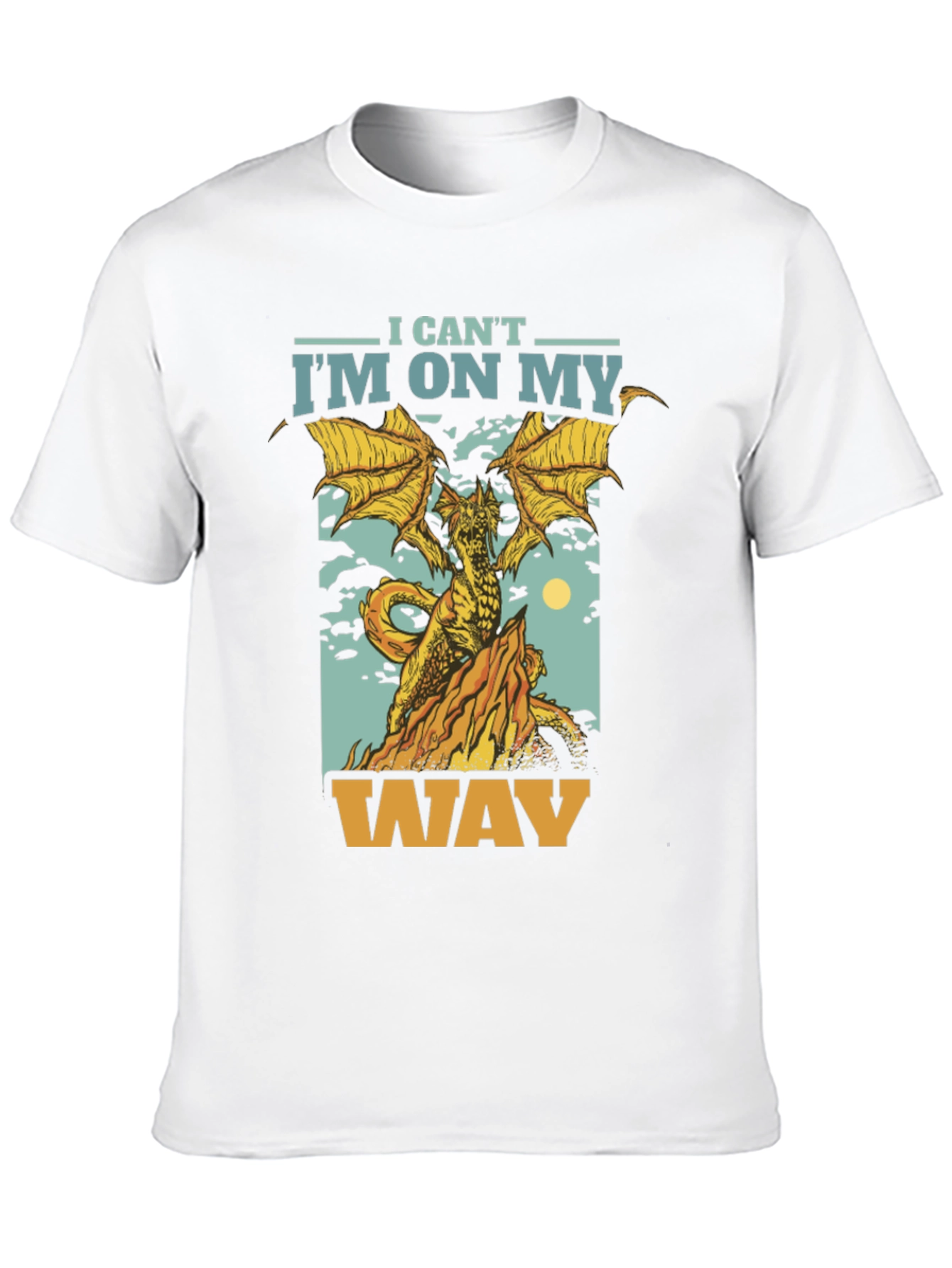 I Cant Im On My Way Dragon Graphic T-Shirt