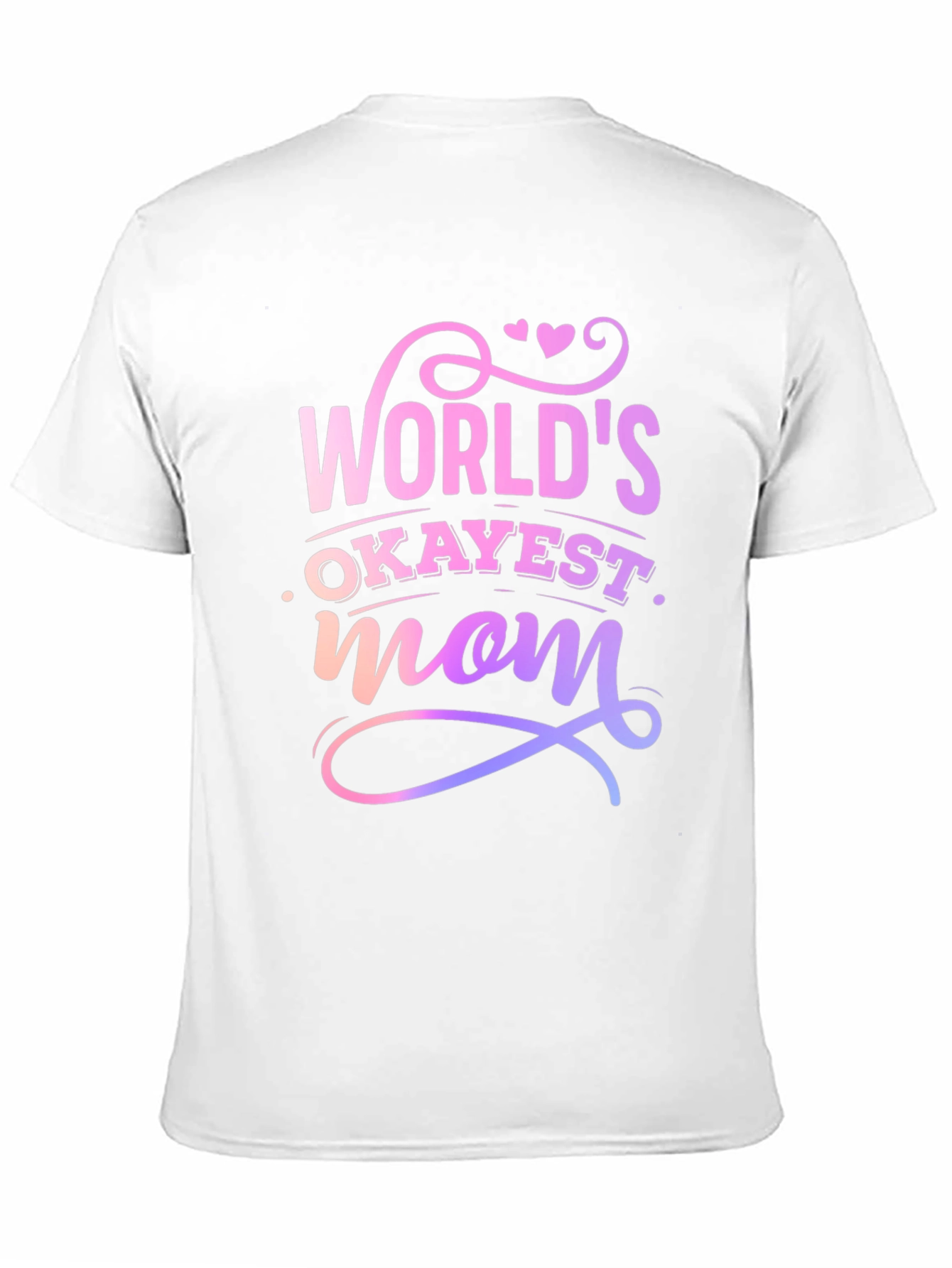 Worlds Okayest Mom T-Shirt - Novelty Gift