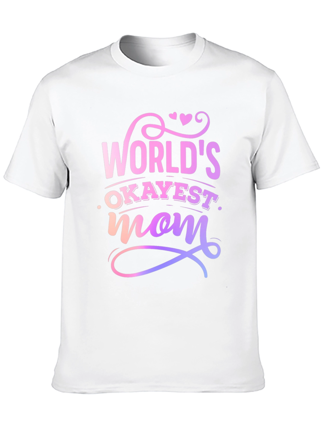 Worlds Okayest Mom T-Shirt - Novelty Gift