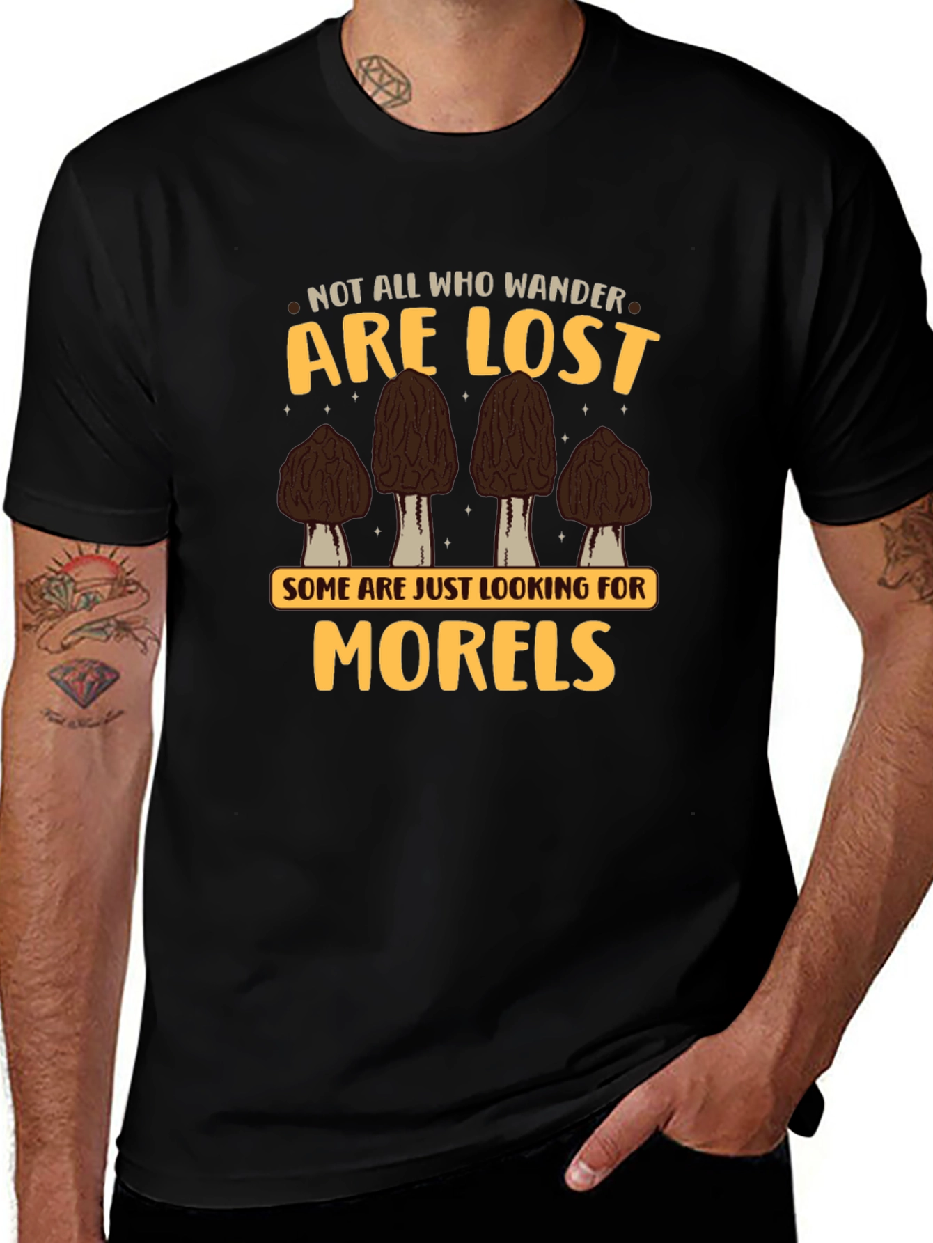 Morels T-Shirt - Not All Who Wander Are Lost