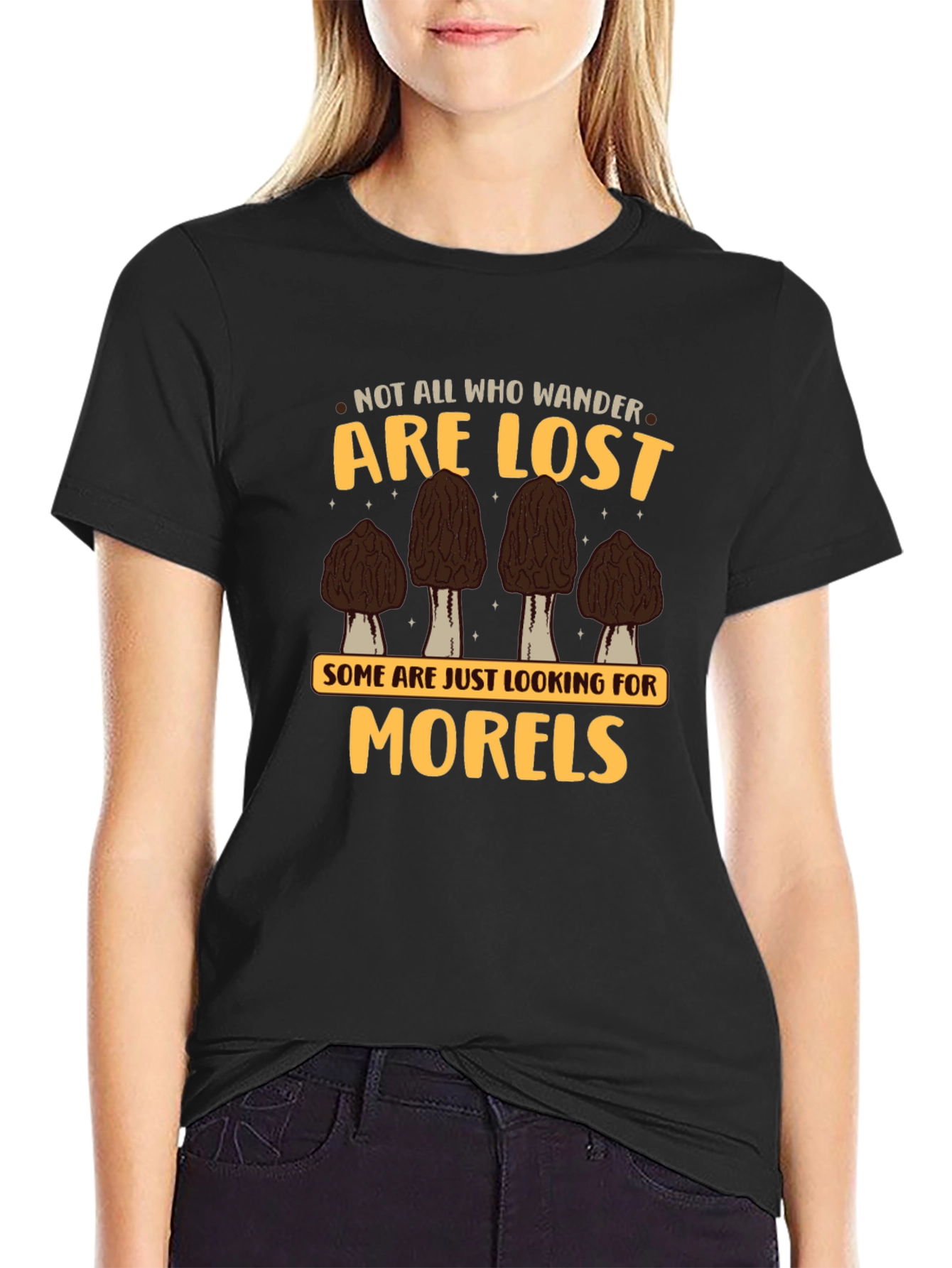 Morels T-Shirt - Not All Who Wander Are Lost