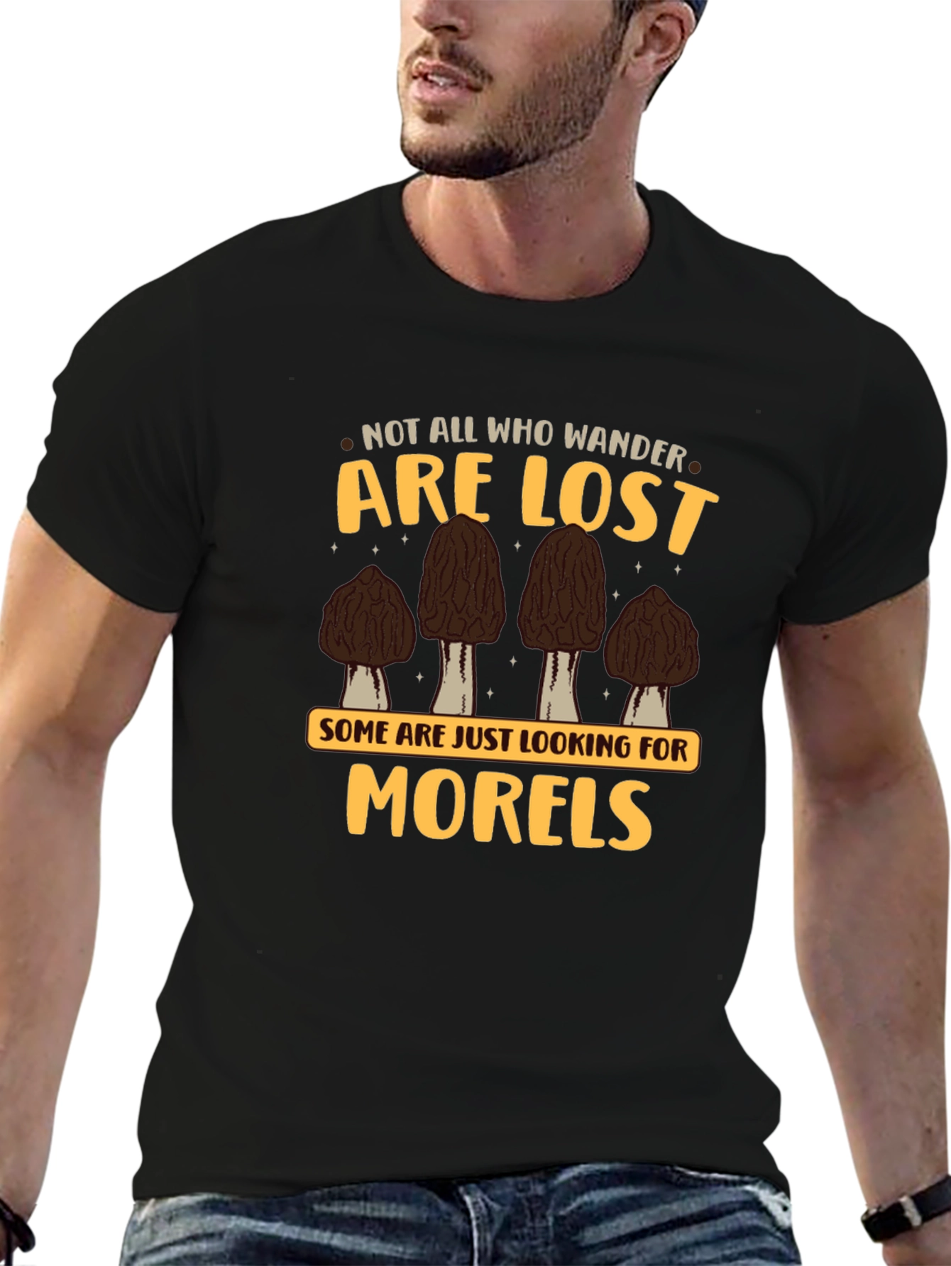 Morels T-Shirt - Not All Who Wander Are Lost