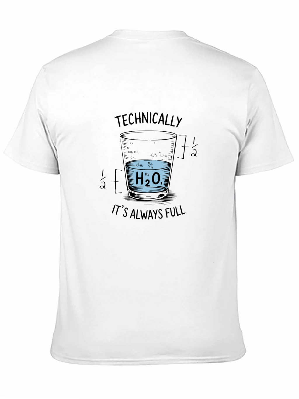 Technically Always Full Science T-Shirt