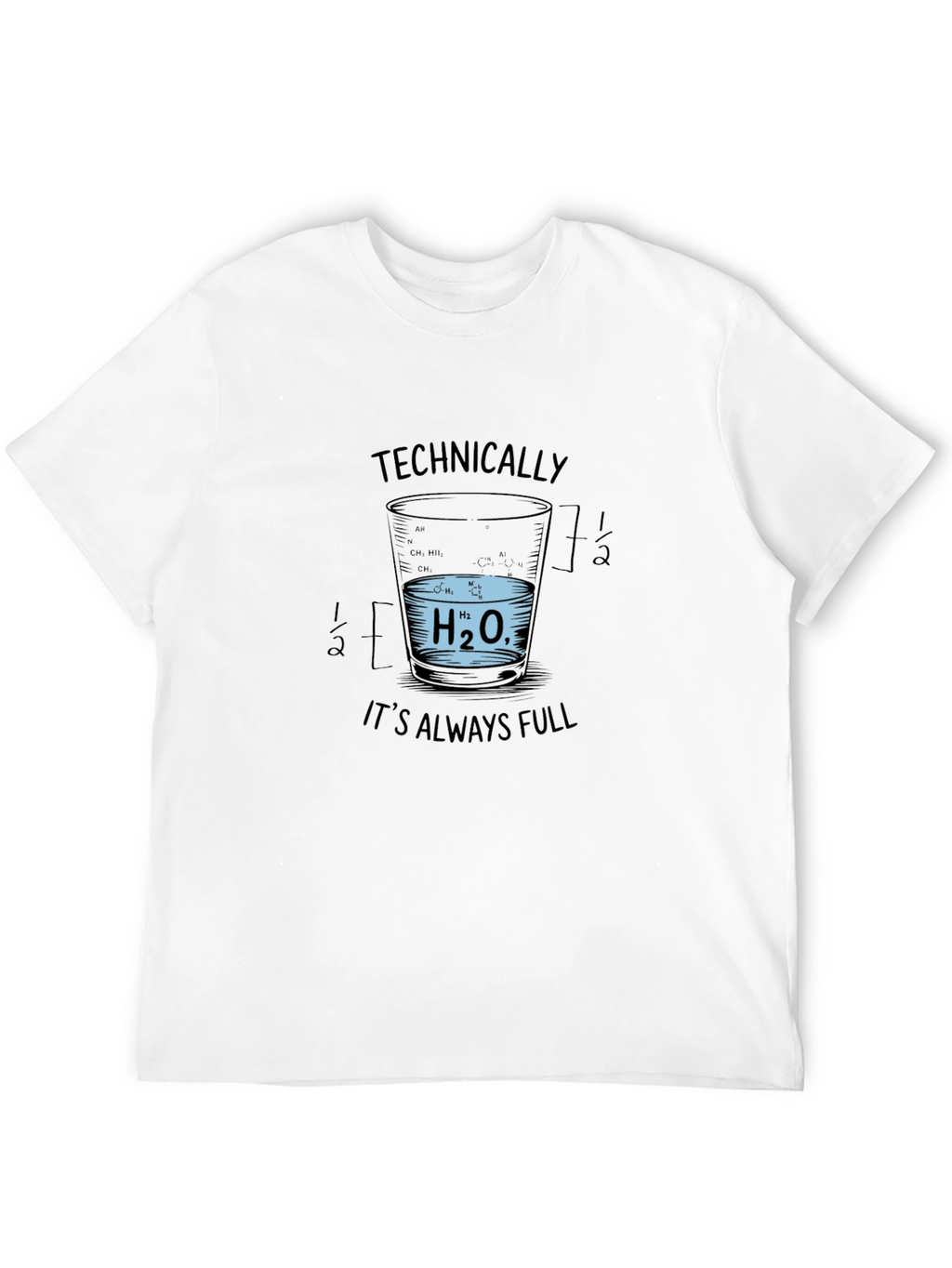 Technically Always Full Science T-Shirt