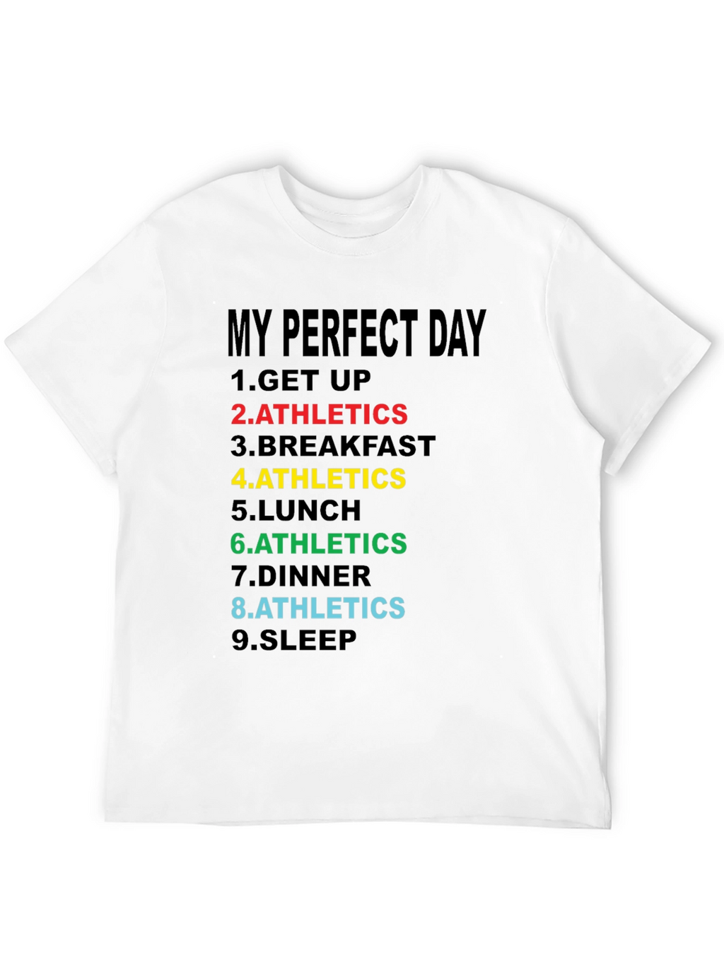 My Perfect Day Athletics T-Shirt