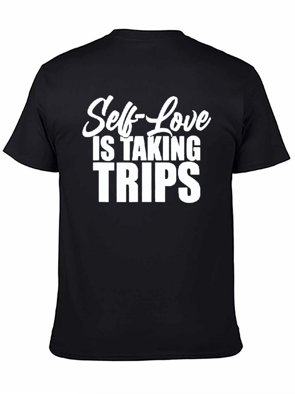 Self-Love is Taking Trips Graphic Tee