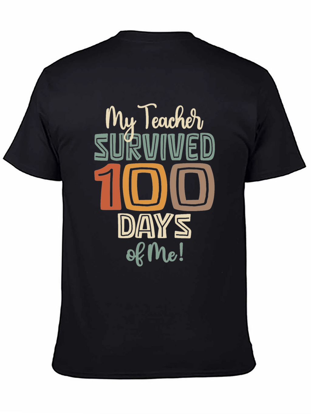 My Teacher Survived 100 Days of Me Graphic Tee
