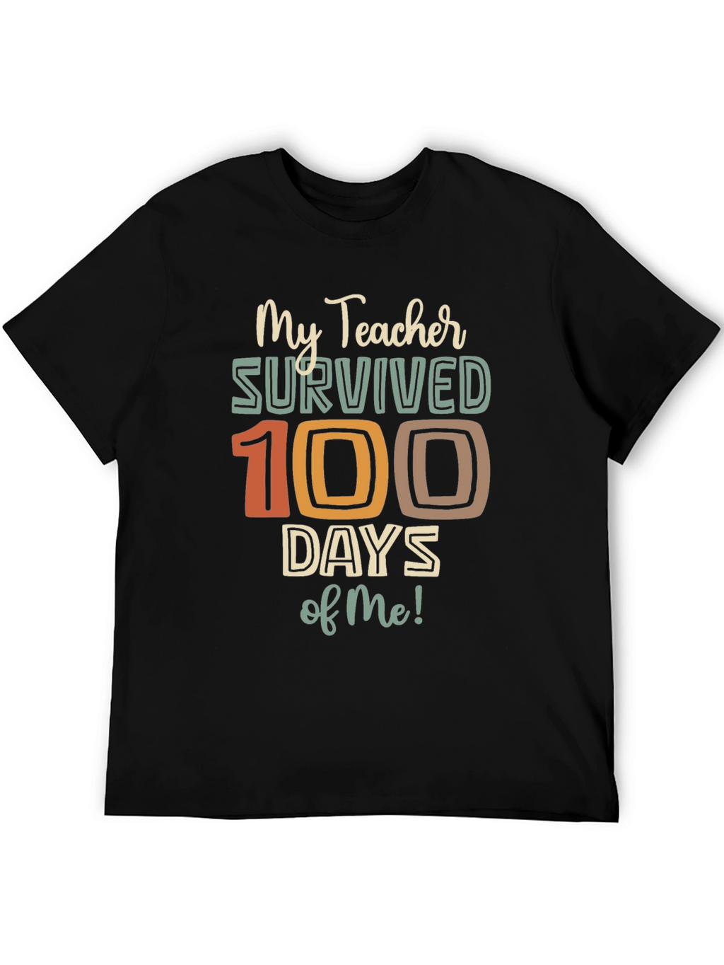 My Teacher Survived 100 Days of Me Graphic Tee