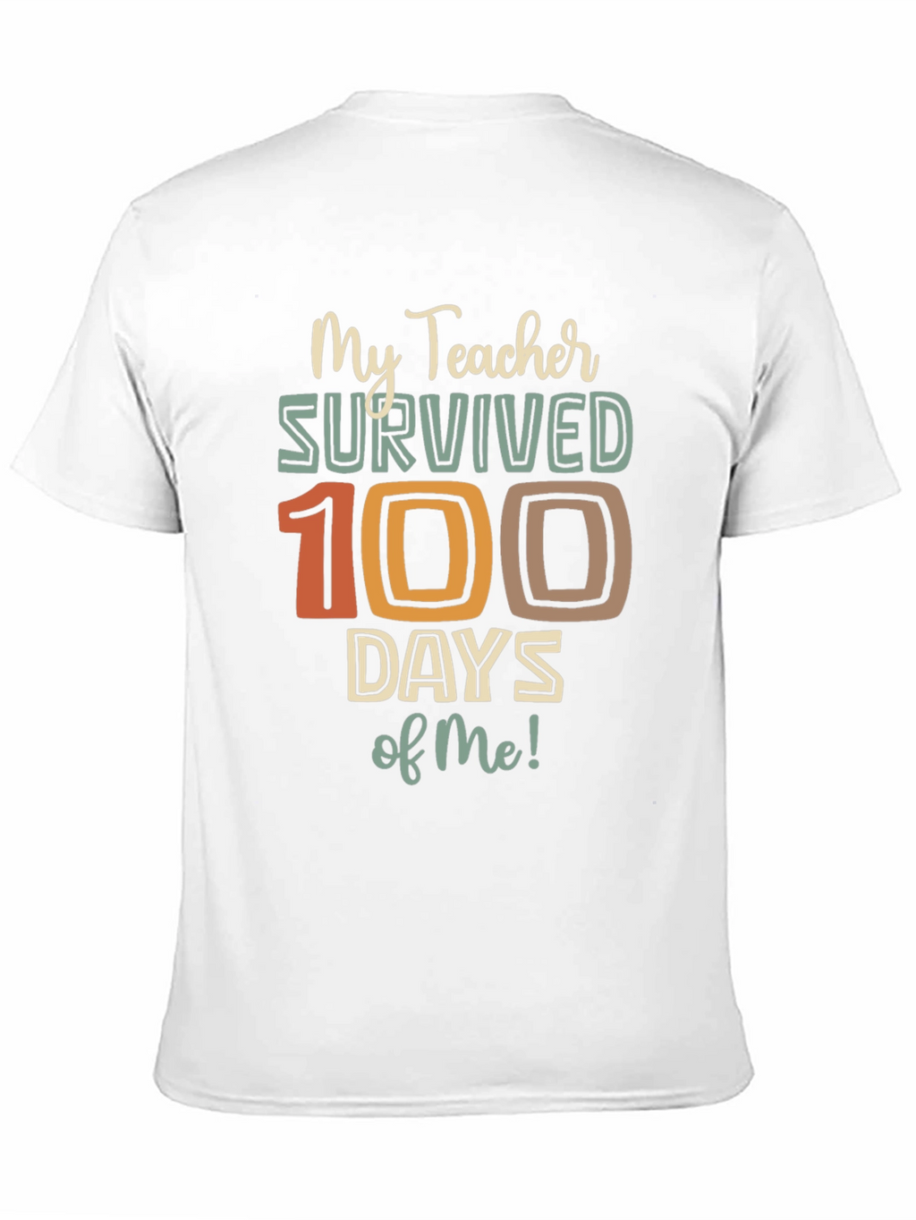 My Teacher Survived 100 Days of Me Graphic Tee