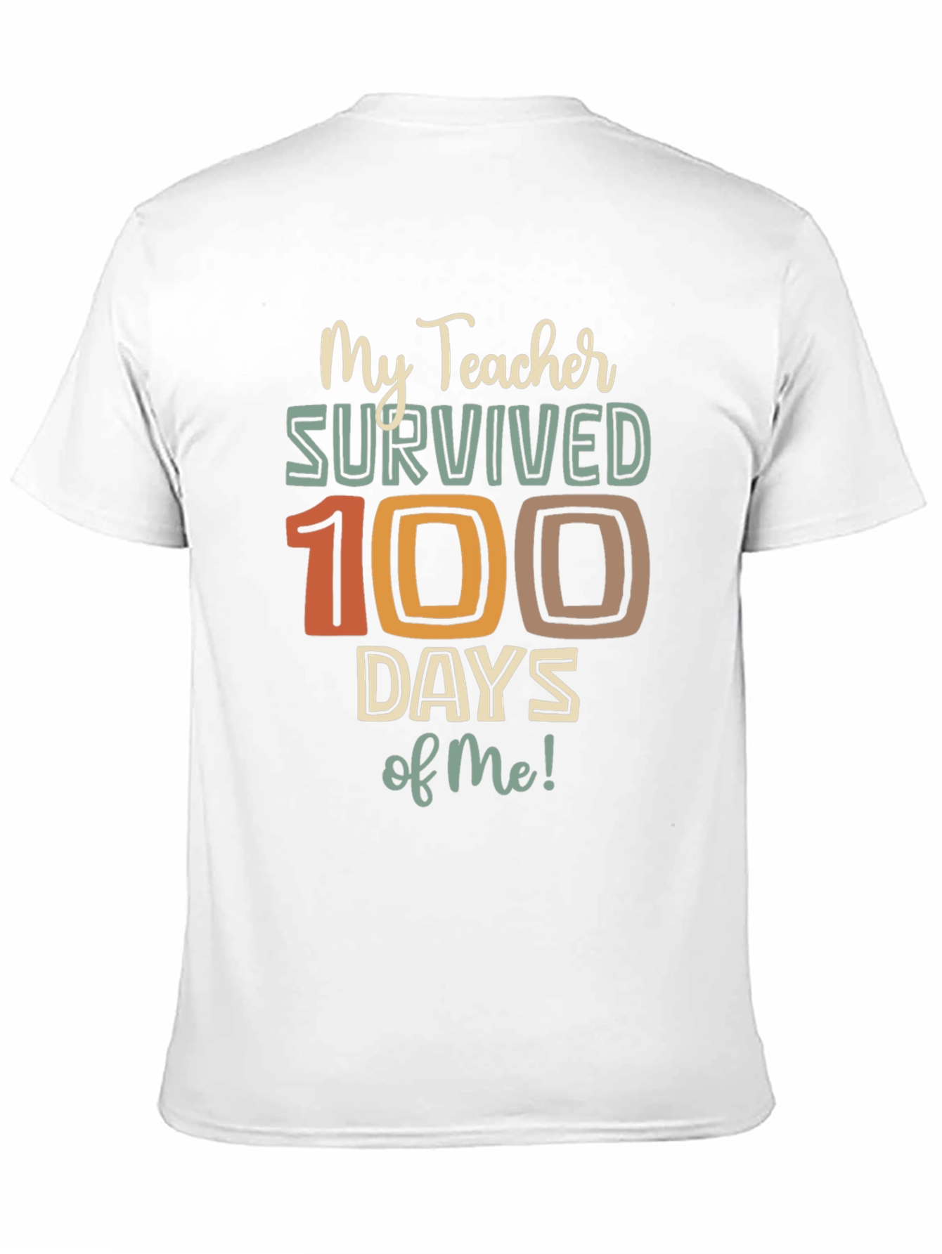 My Teacher Survived 100 Days of Me Graphic Tee