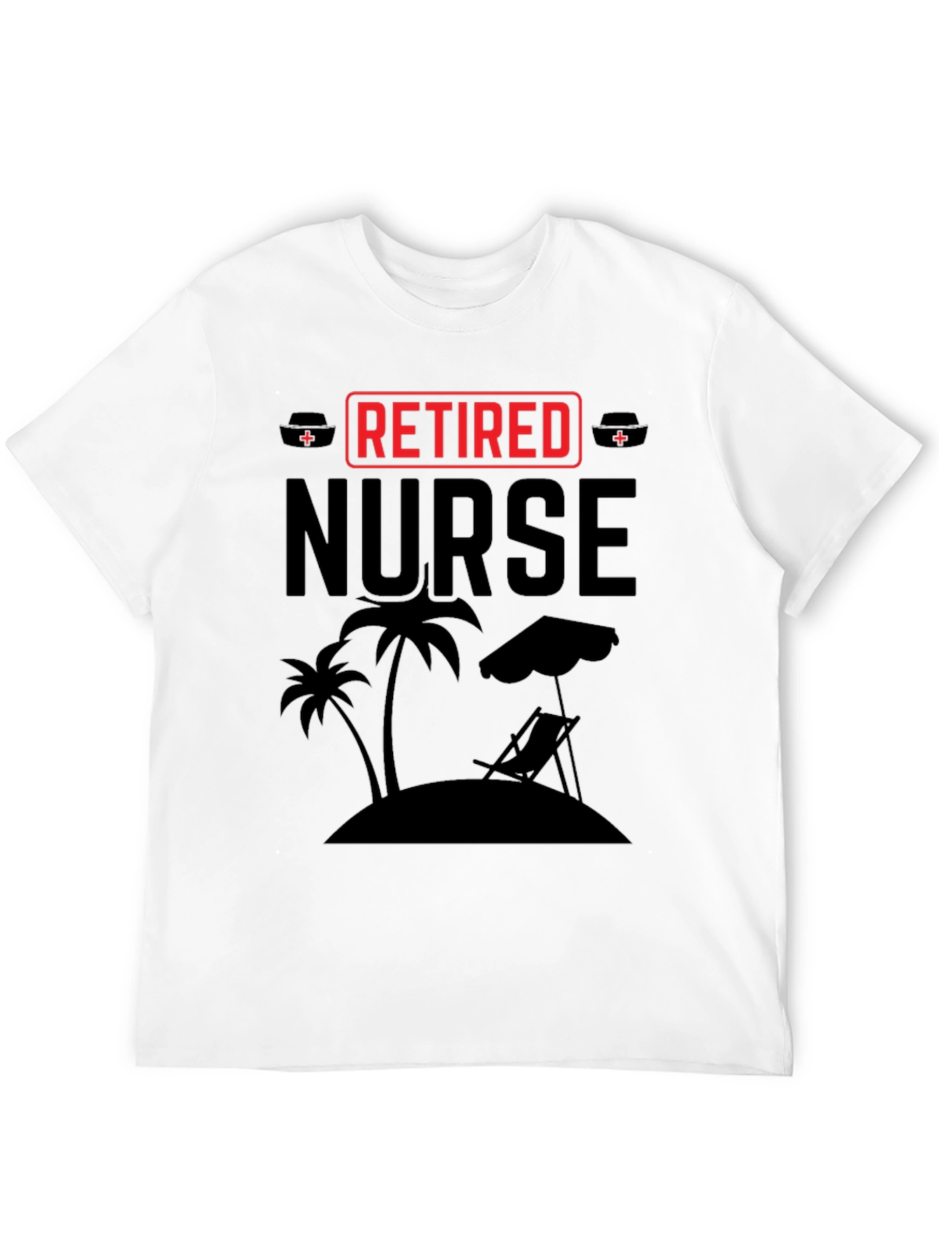 Retired Nurse Beach T-Shirt - Relaxing Retirement