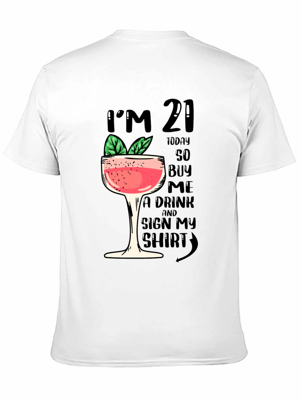 Birthday Im 21 Graphic T-Shirt