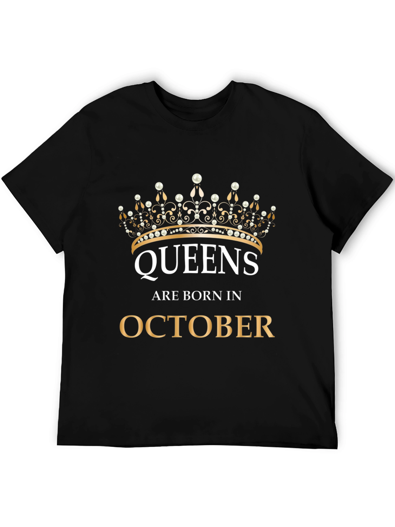 Queens Are Born In October T-Shirt