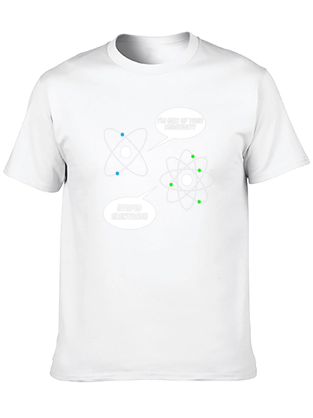 Funny Chemistry T-Shirt - Im Sick of Your Negativity