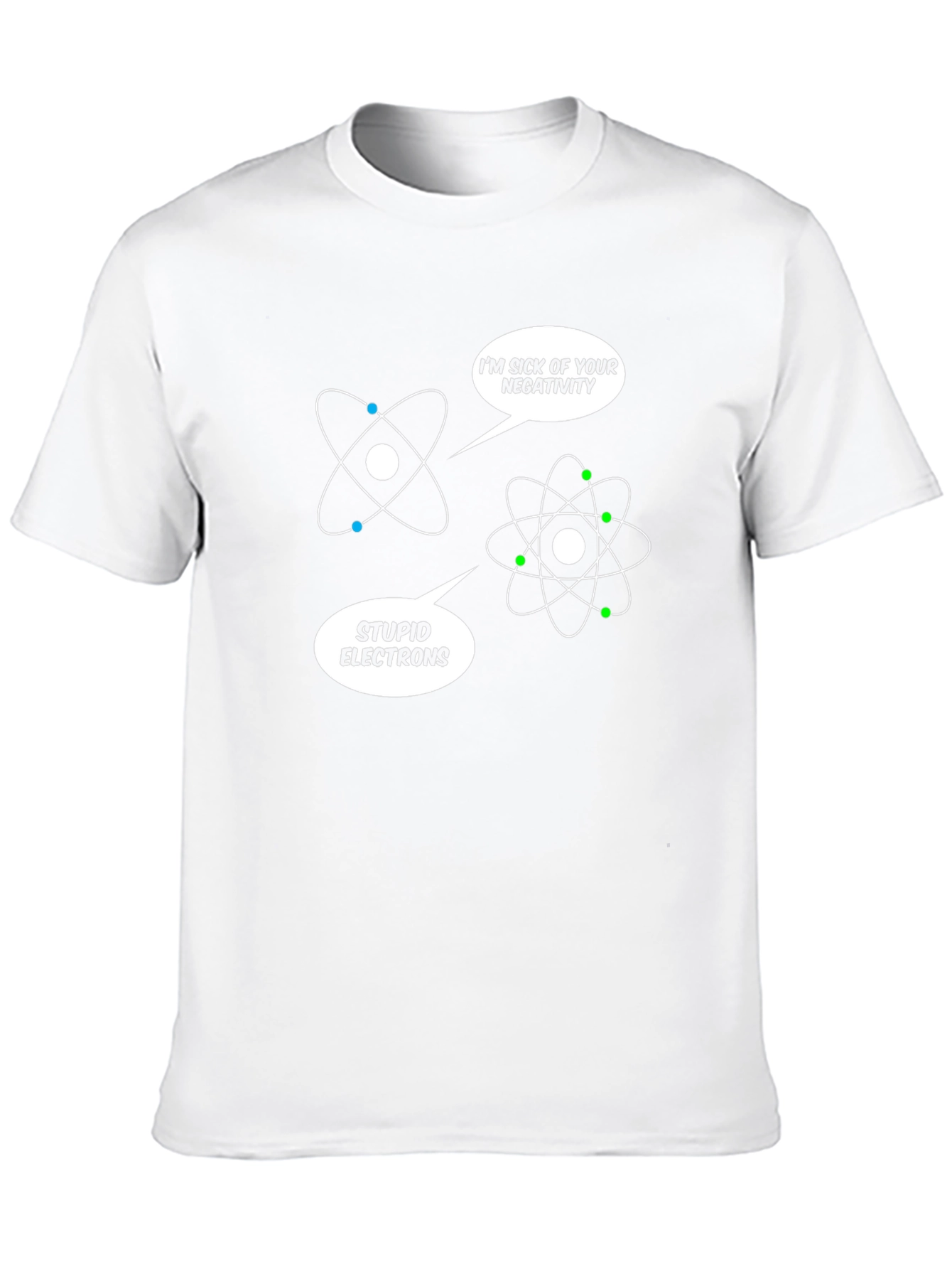 Funny Chemistry T-Shirt - Im Sick of Your Negativity