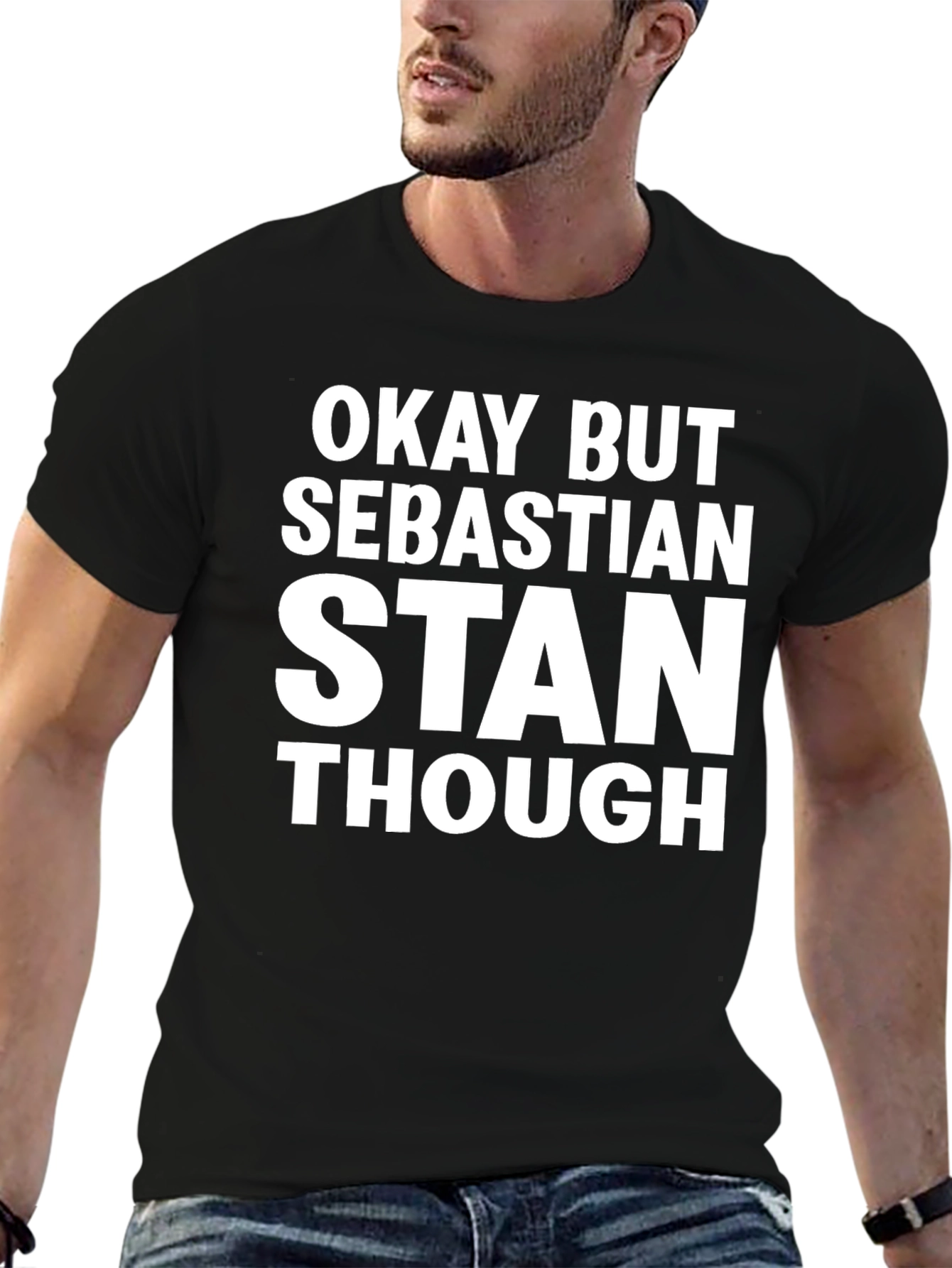 Okay But Sebastian Stan Though Graphic Tee