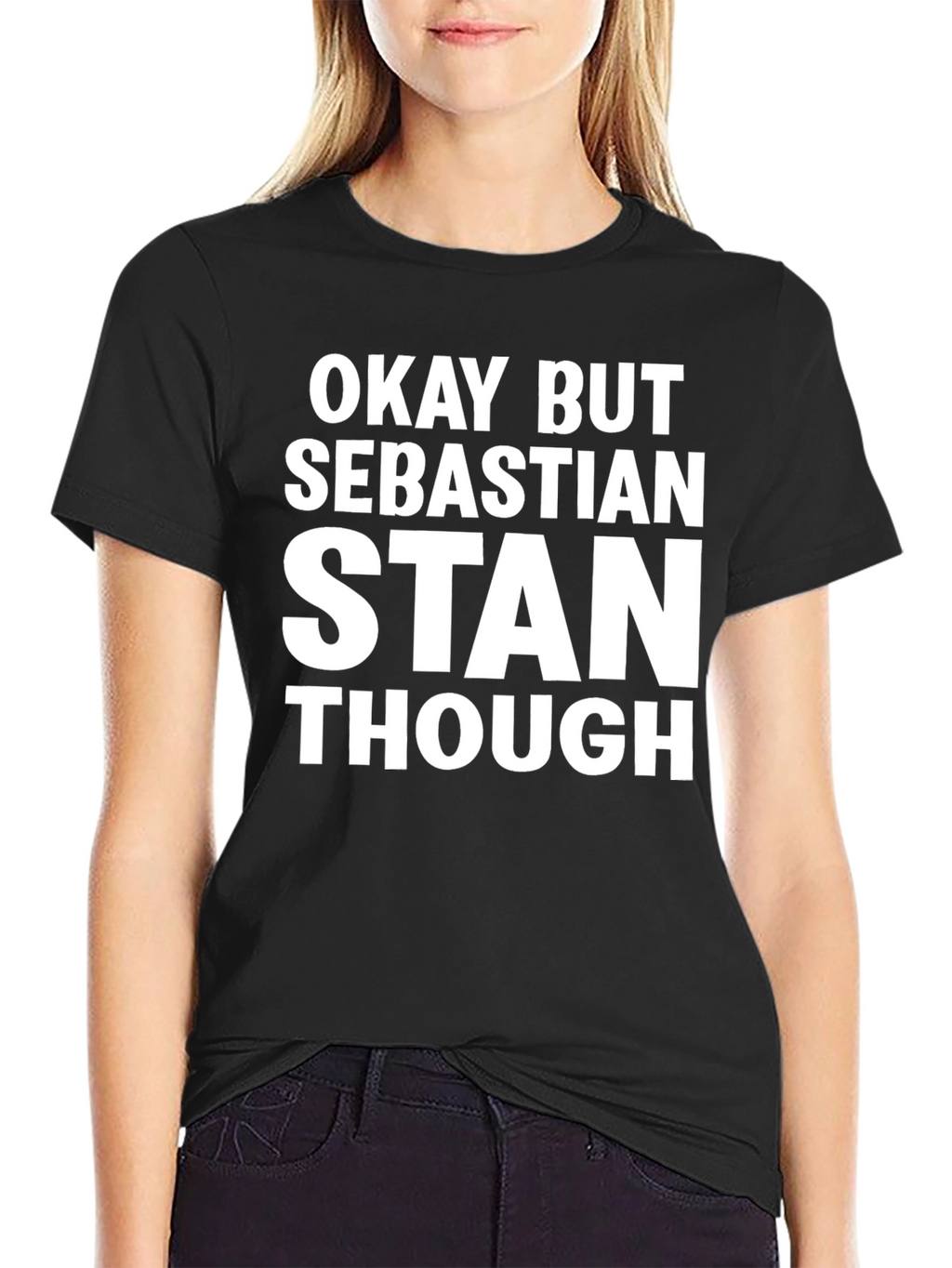 Okay But Sebastian Stan Though Graphic Tee