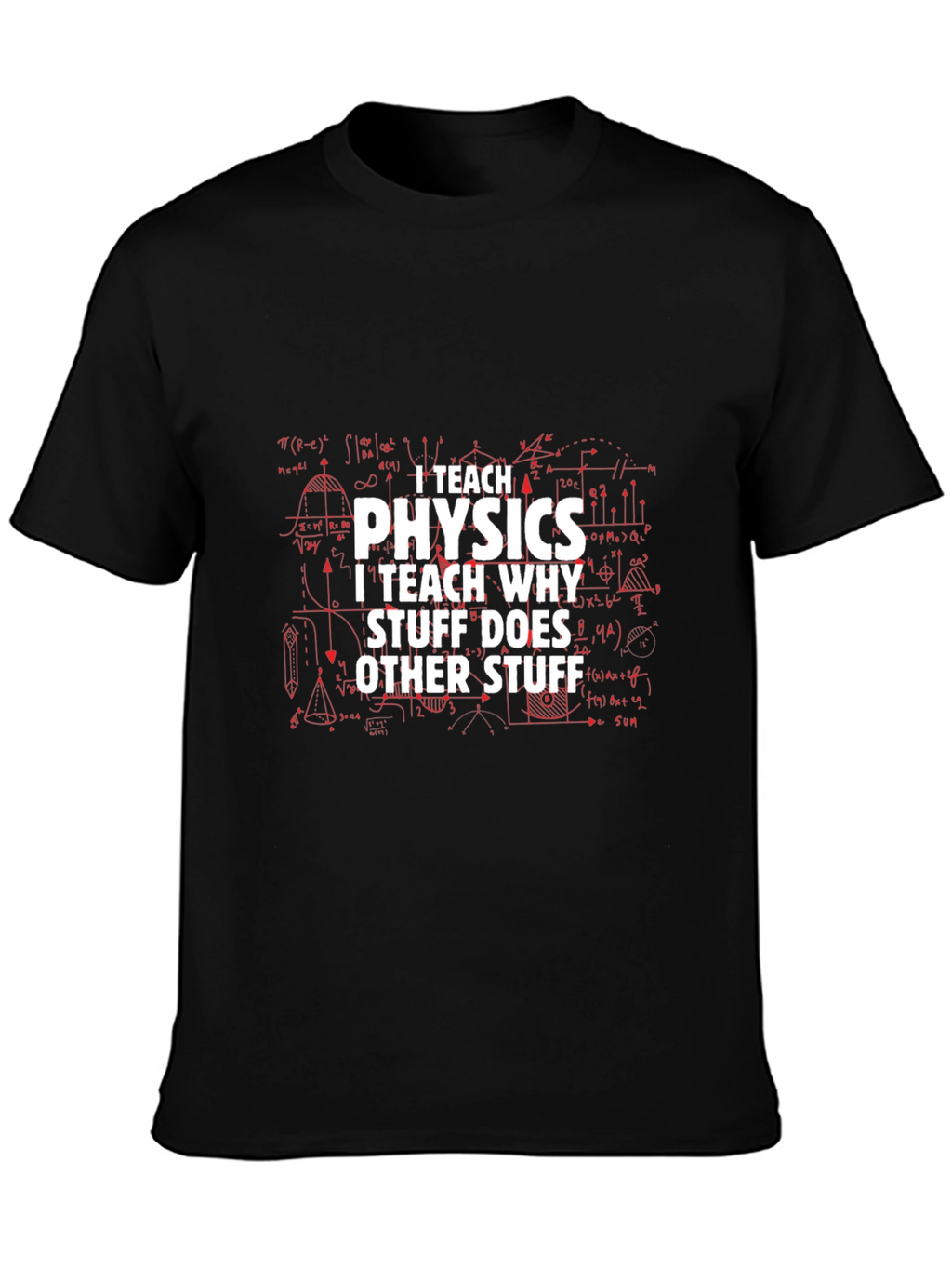 I Teach Physics Mens Black T-Shirt