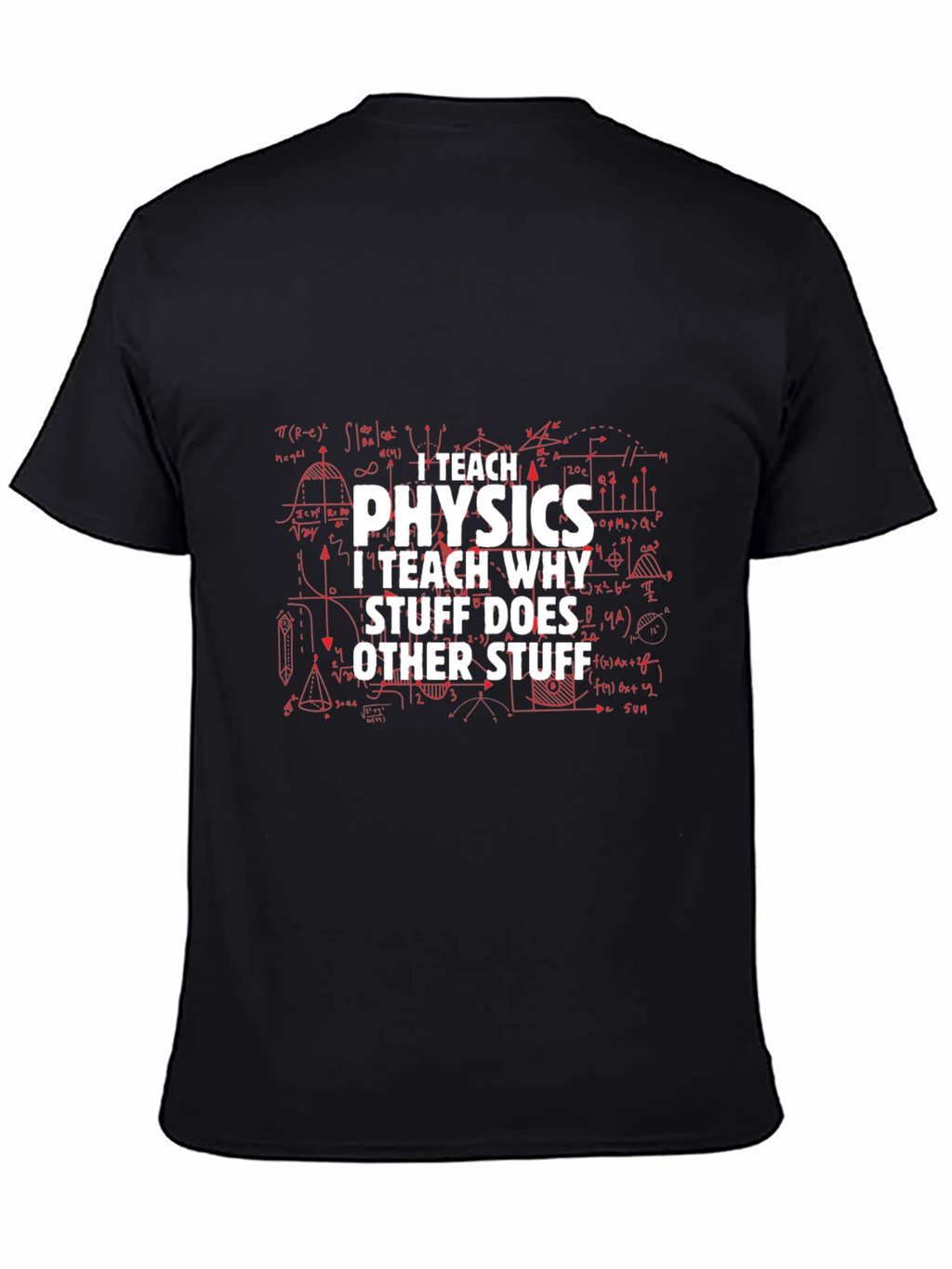 I Teach Physics Mens Black T-Shirt