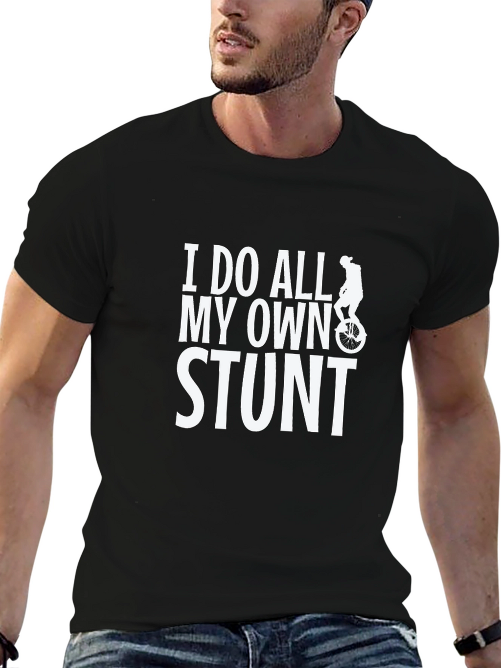 I Do All My Own Stunt T-Shirt