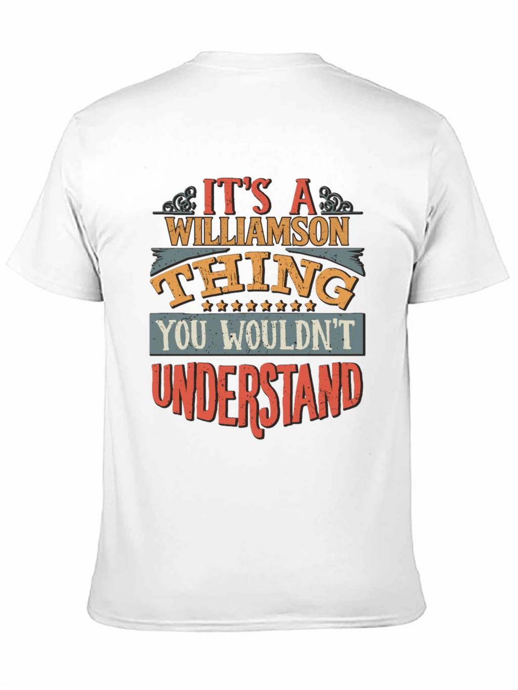 Williamson Thing T-Shirt - You Wouldnt Understand