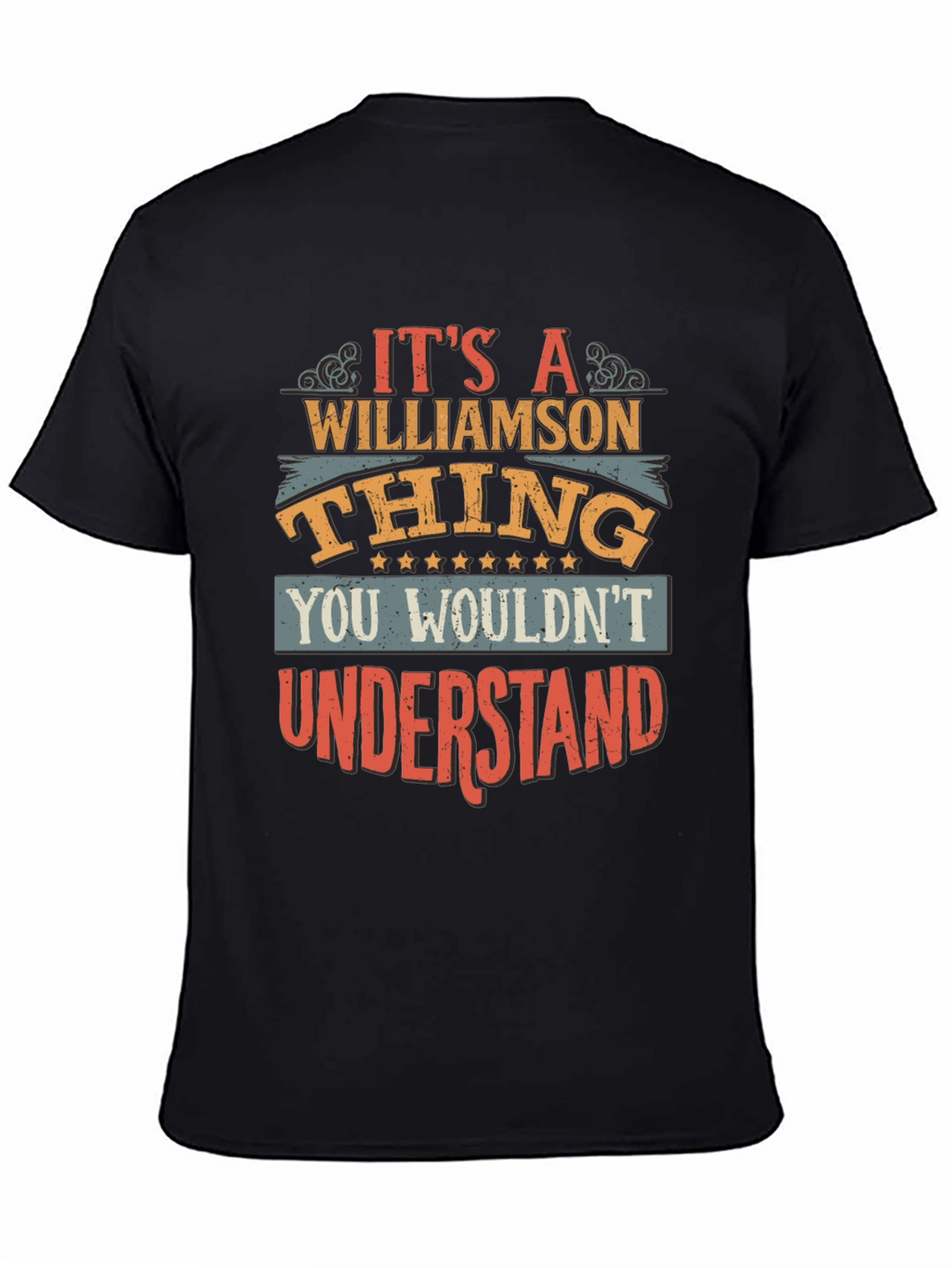 Williamson Thing T-Shirt - You Wouldnt Understand