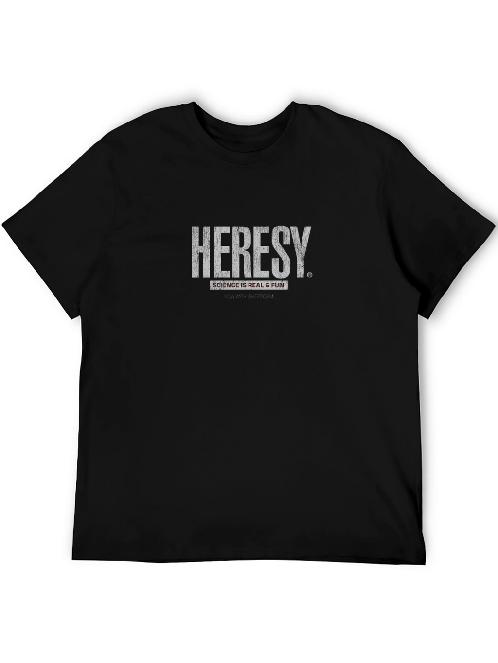 Heresy Science T-Shirt - Real & Fun!