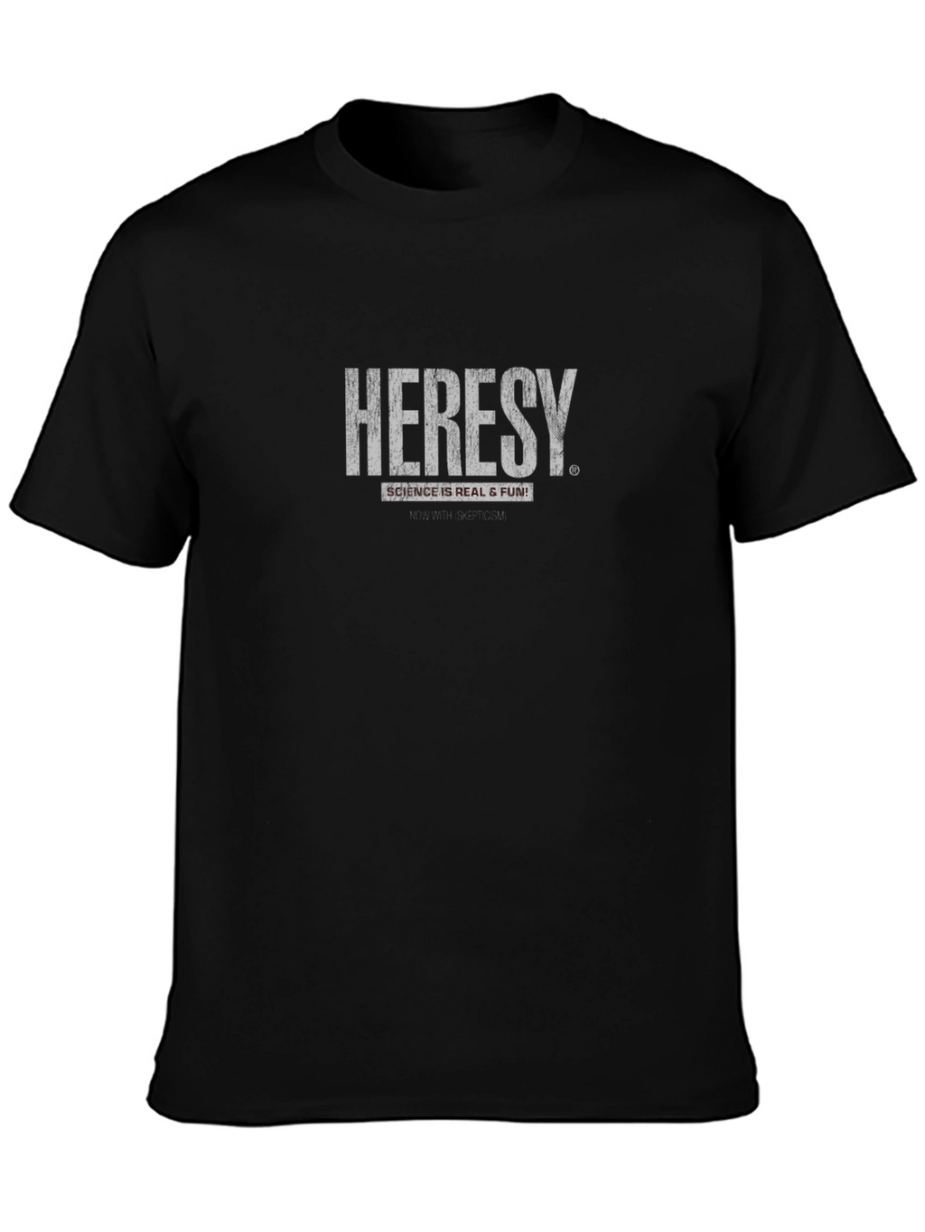 Heresy Science T-Shirt - Real & Fun!