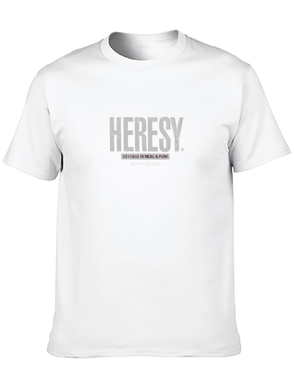 Heresy Science T-Shirt - Real & Fun!