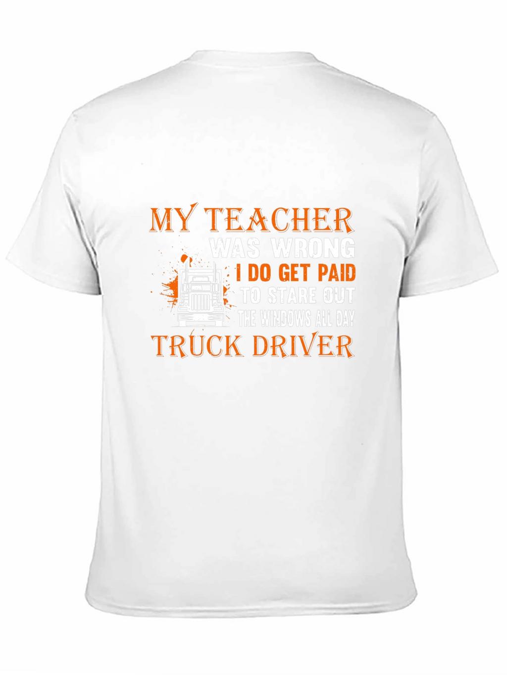 Truck Driver T-Shirt - Stare Out the Windows