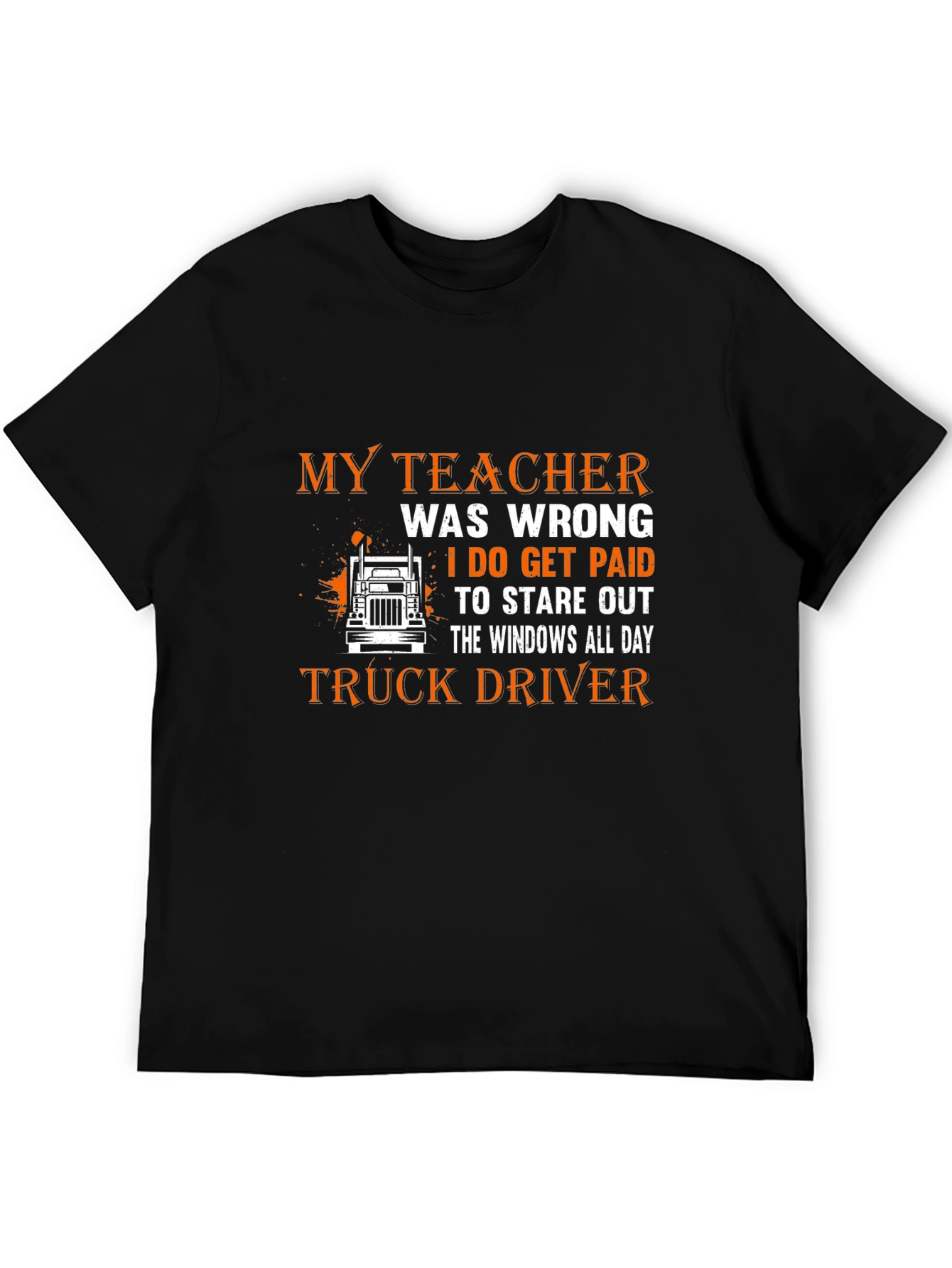 Truck Driver T-Shirt - Stare Out the Windows