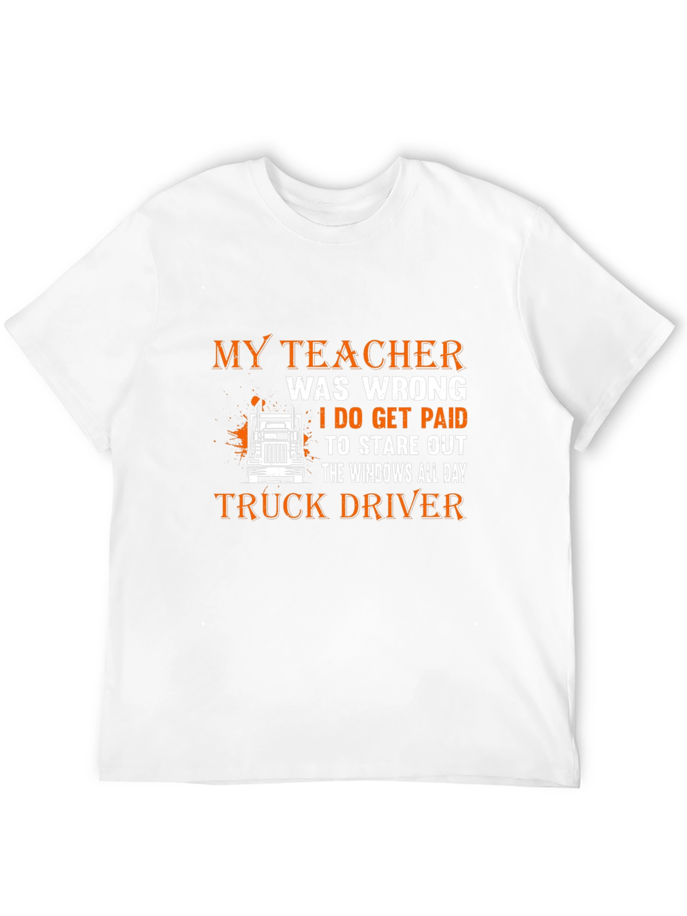 Truck Driver T-Shirt - Stare Out the Windows