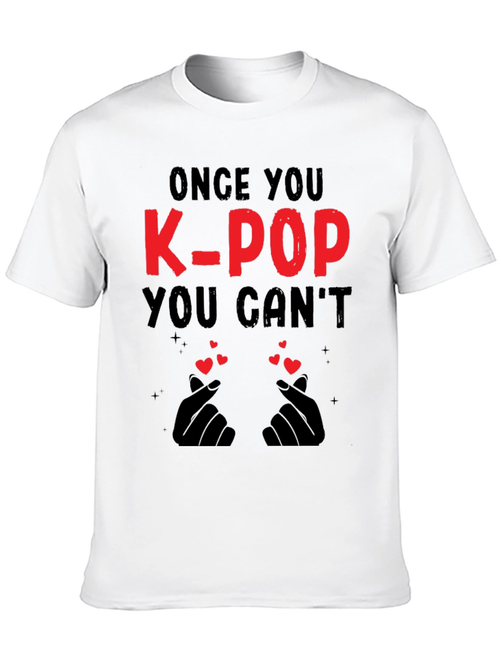 K-Pop Love T-Shirt - Once You K-Pop