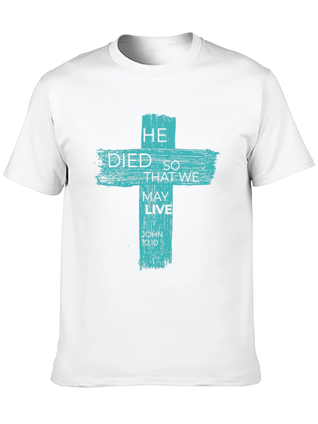 He Died So That We May Live Graphic Tee